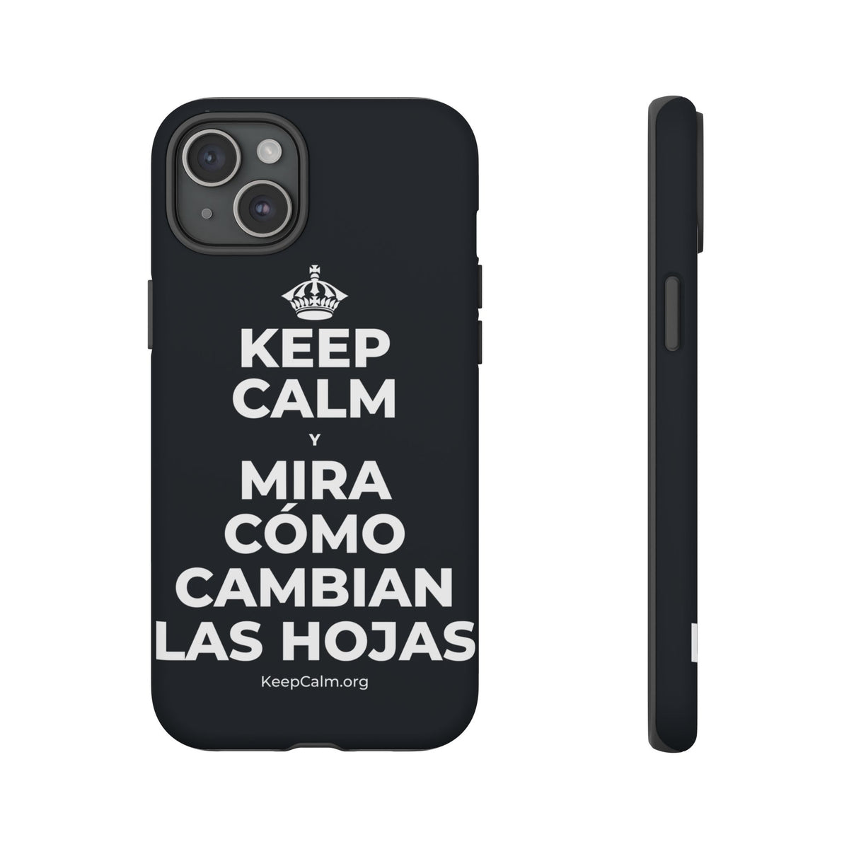 KEEP CALM Y MIRA CÓMO CAMBIAN LAS HOJAS Phone Case (Dark)