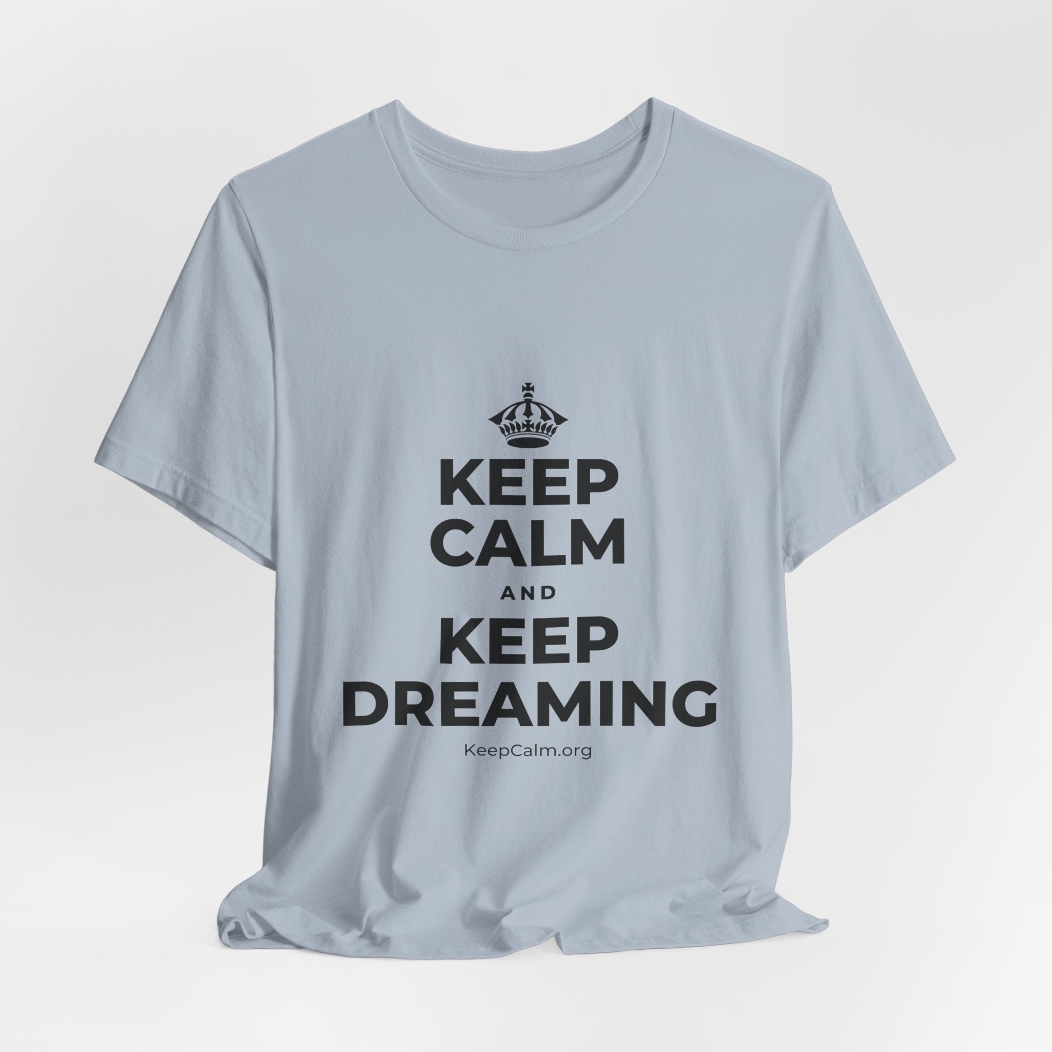 KEEP CALM AND KEEP DREAMING T-Shirt (White–Asphalt)