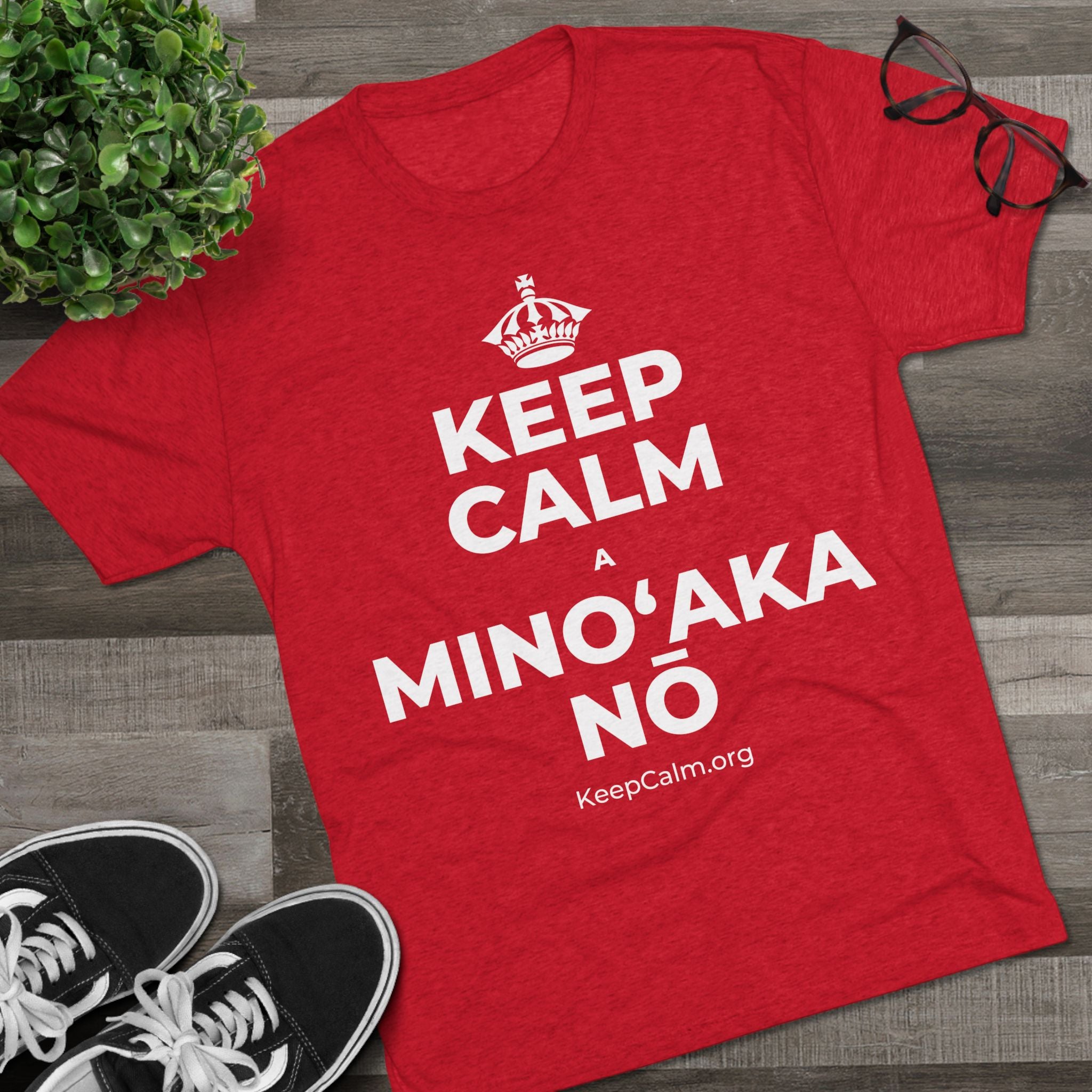 KEEP CALM A MINOʻAKA NŌ Tri-Blend Tee
