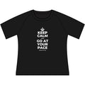 KEEP CALM AND GO AT YOUR PACE Women's Raglan Tee