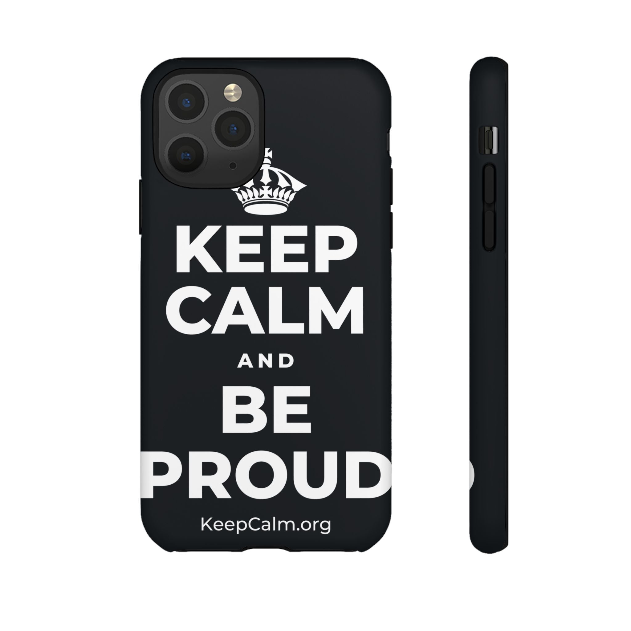 KEEP CALM AND BE PROUD Phone Case (Dark)