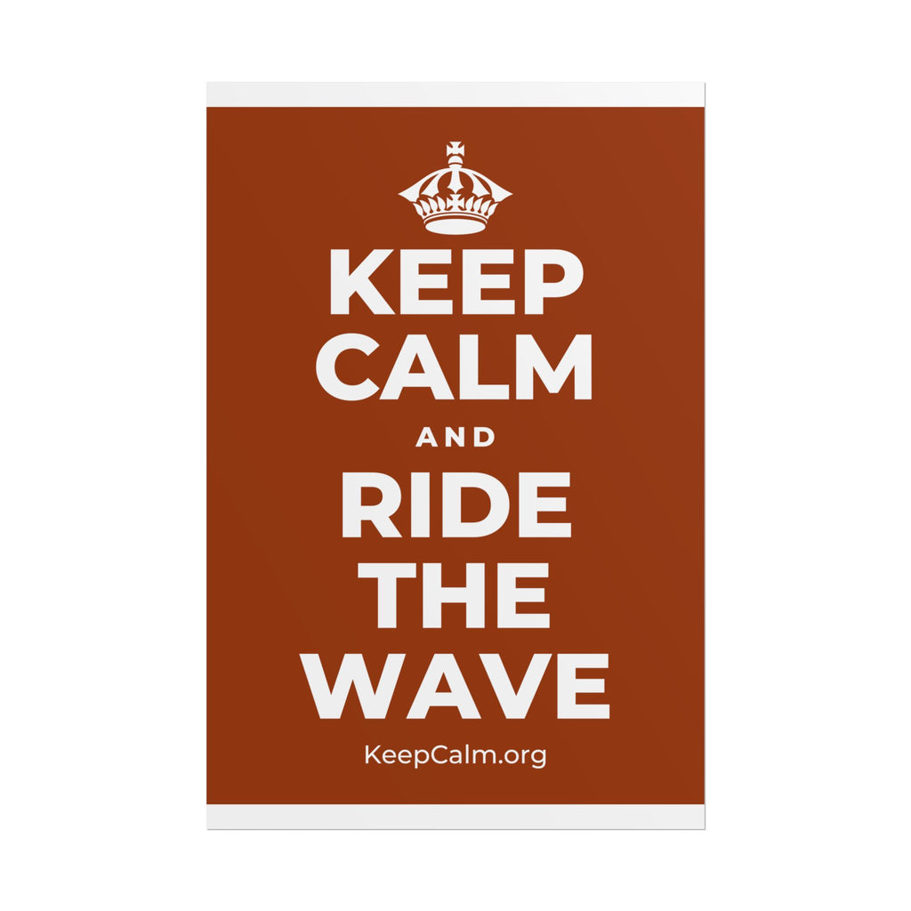 KEEP CALM AND RIDE THE WAVE Poster