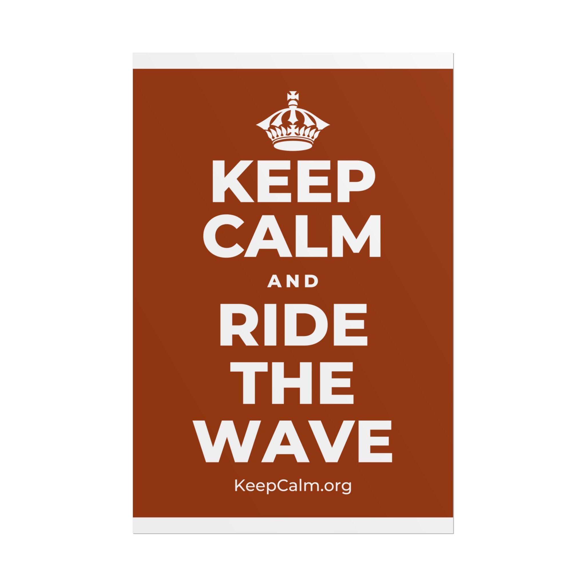KEEP CALM AND RIDE THE WAVE Poster