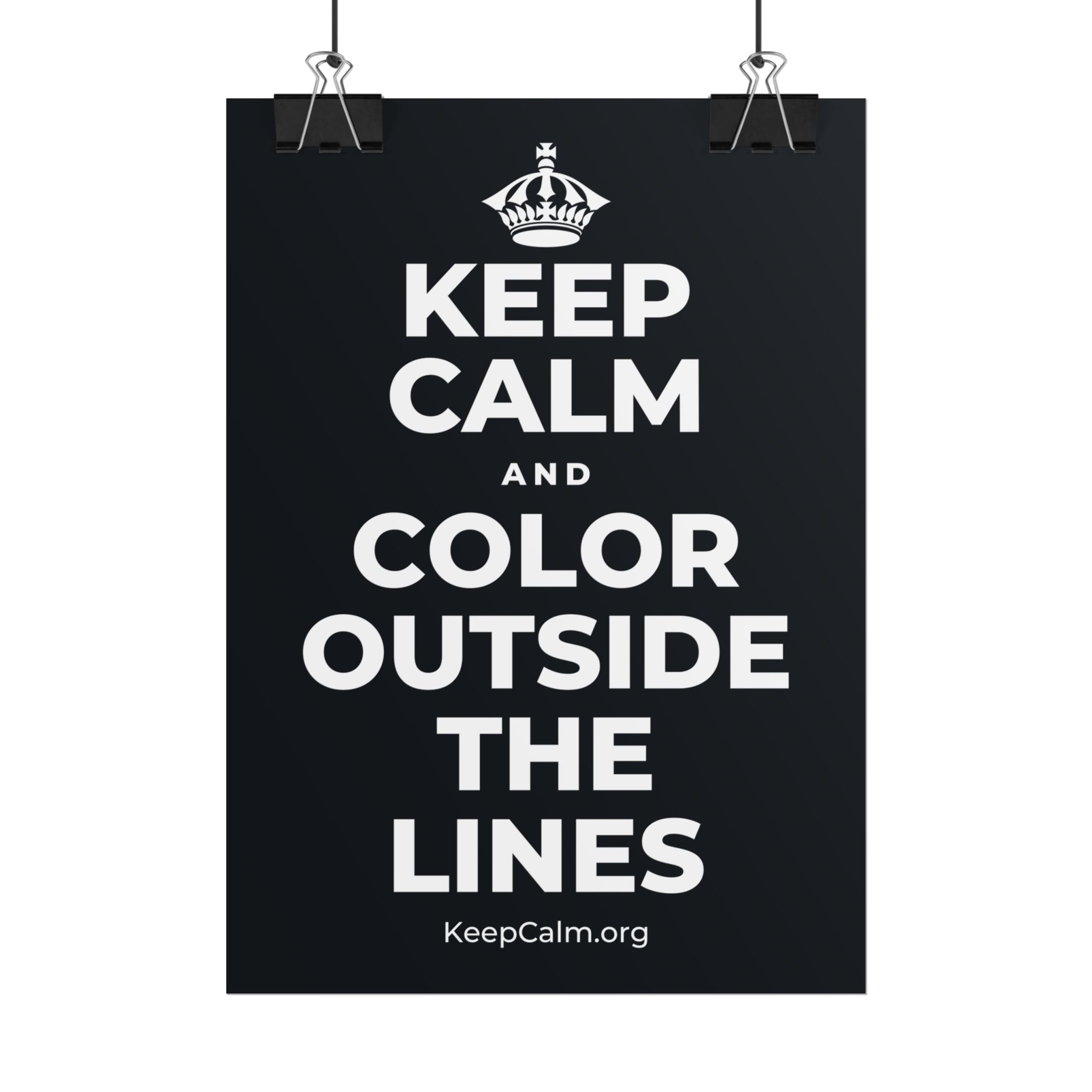 KEEP CALM AND COLOR OUTSIDE THE LINES Poster (Dark)