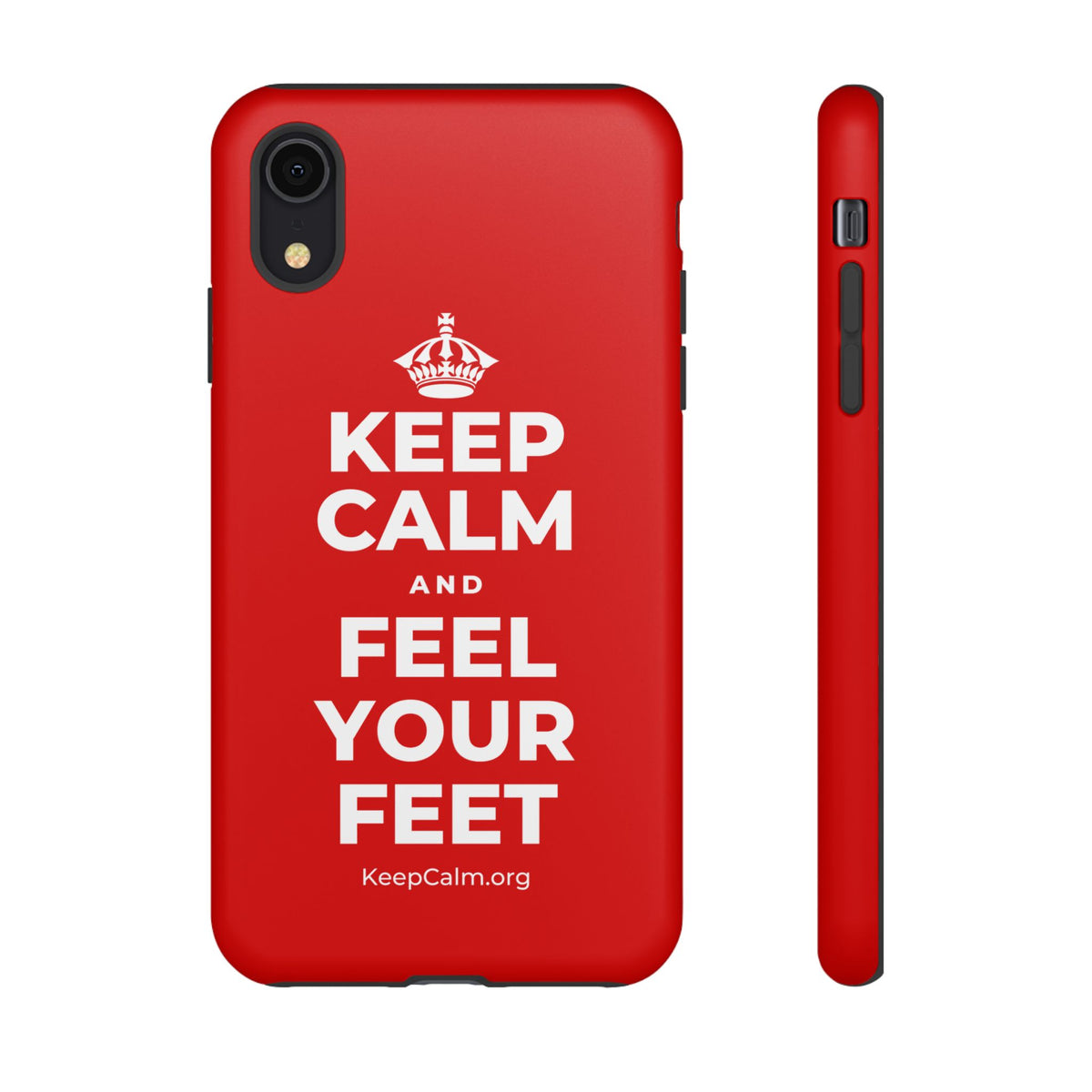 KEEP CALM AND FEEL YOUR FEET Phone Case