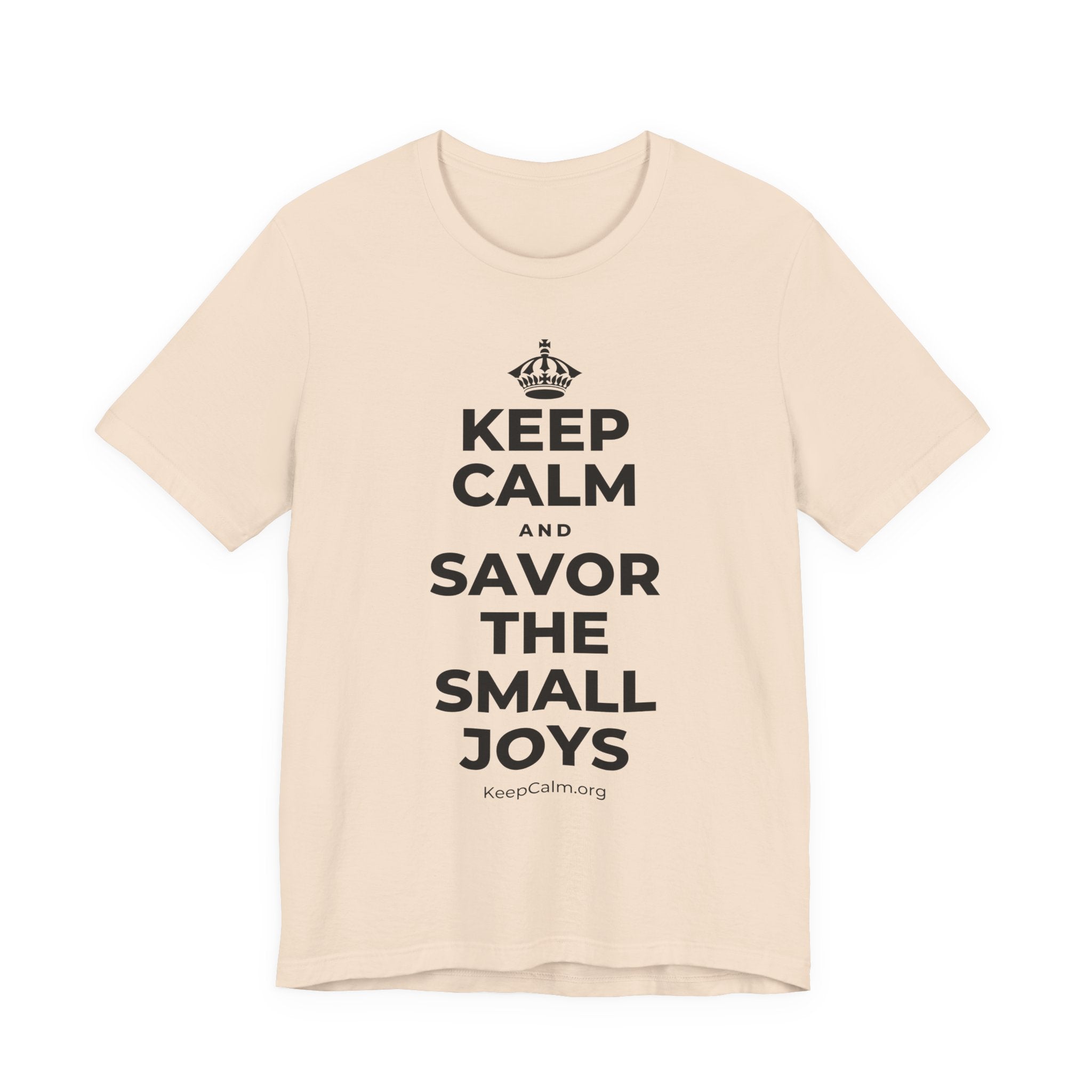 KEEP CALM AND SAVOR THE SMALL JOYS T-Shirt (Soft Cream–Heather Mauve)