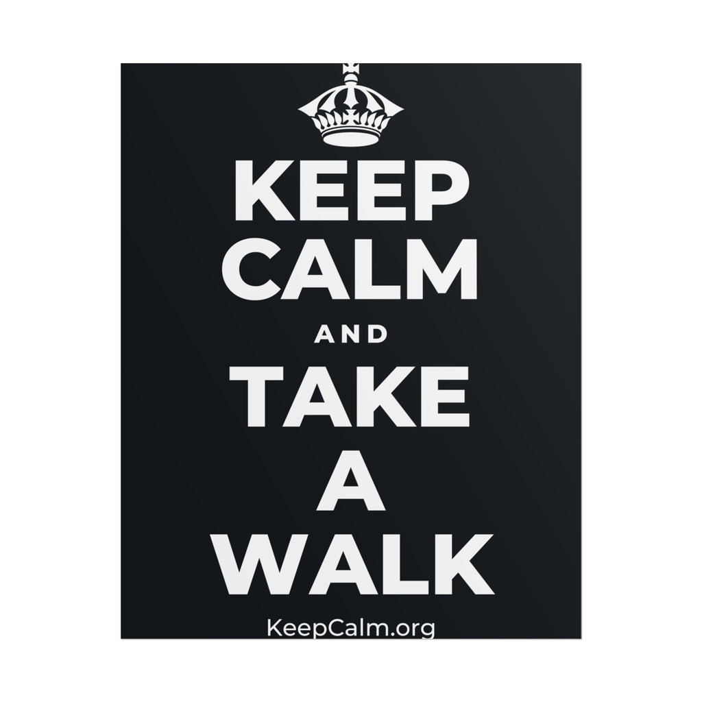 KEEP CALM AND TAKE A WALK Poster (Dark)