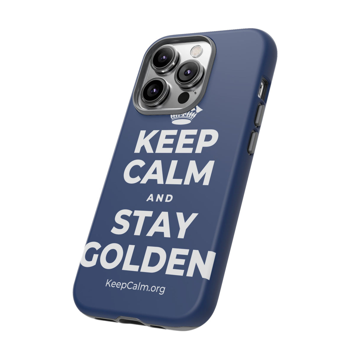 KEEP CALM AND STAY GOLDEN Phone Case