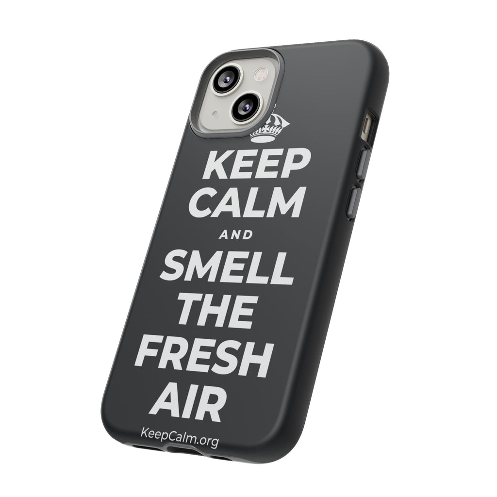 KEEP CALM AND SMELL THE FRESH AIR Phone Case (Dark)