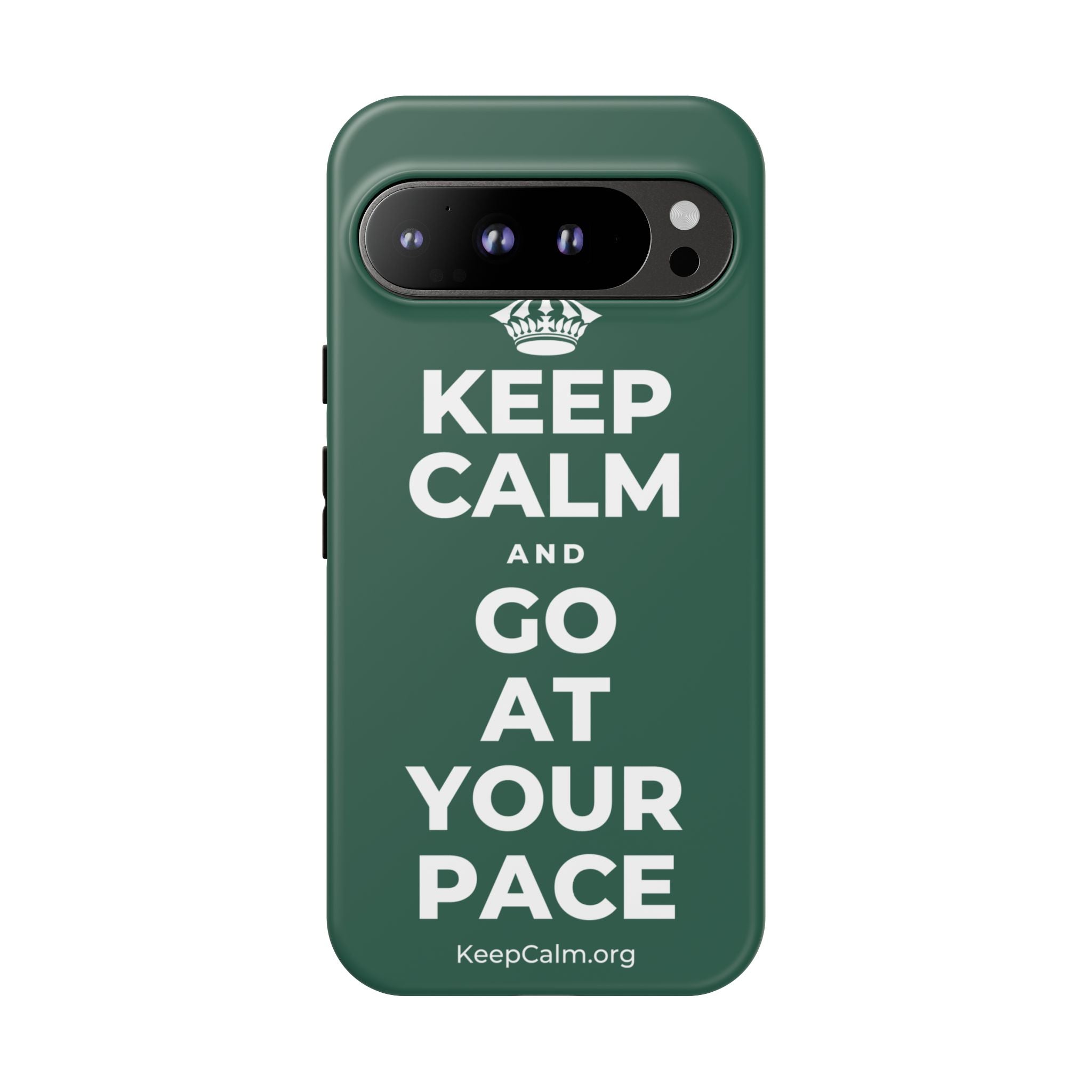 KEEP CALM AND GO AT YOUR PACE Phone Case