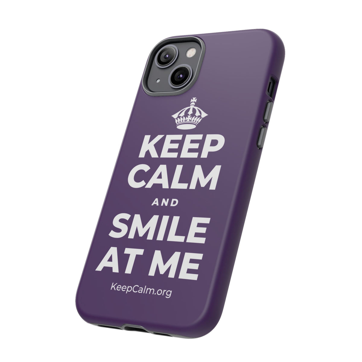 KEEP CALM AND SMILE AT ME Phone Case