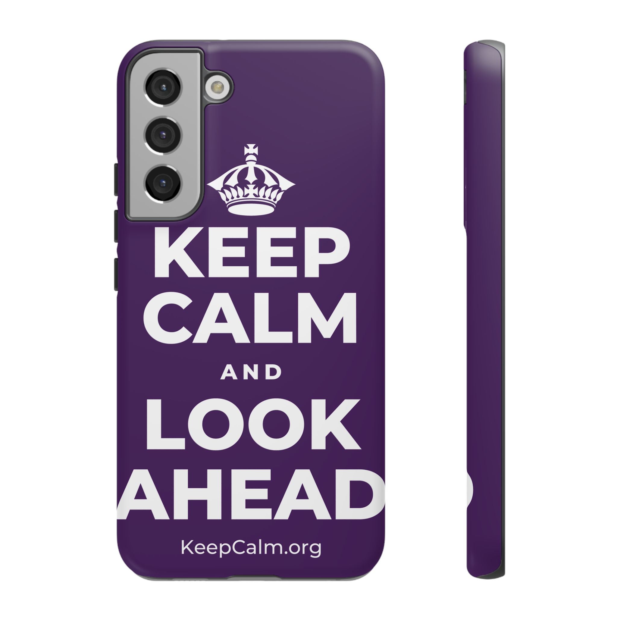 KEEP CALM AND LOOK AHEAD Phone Case