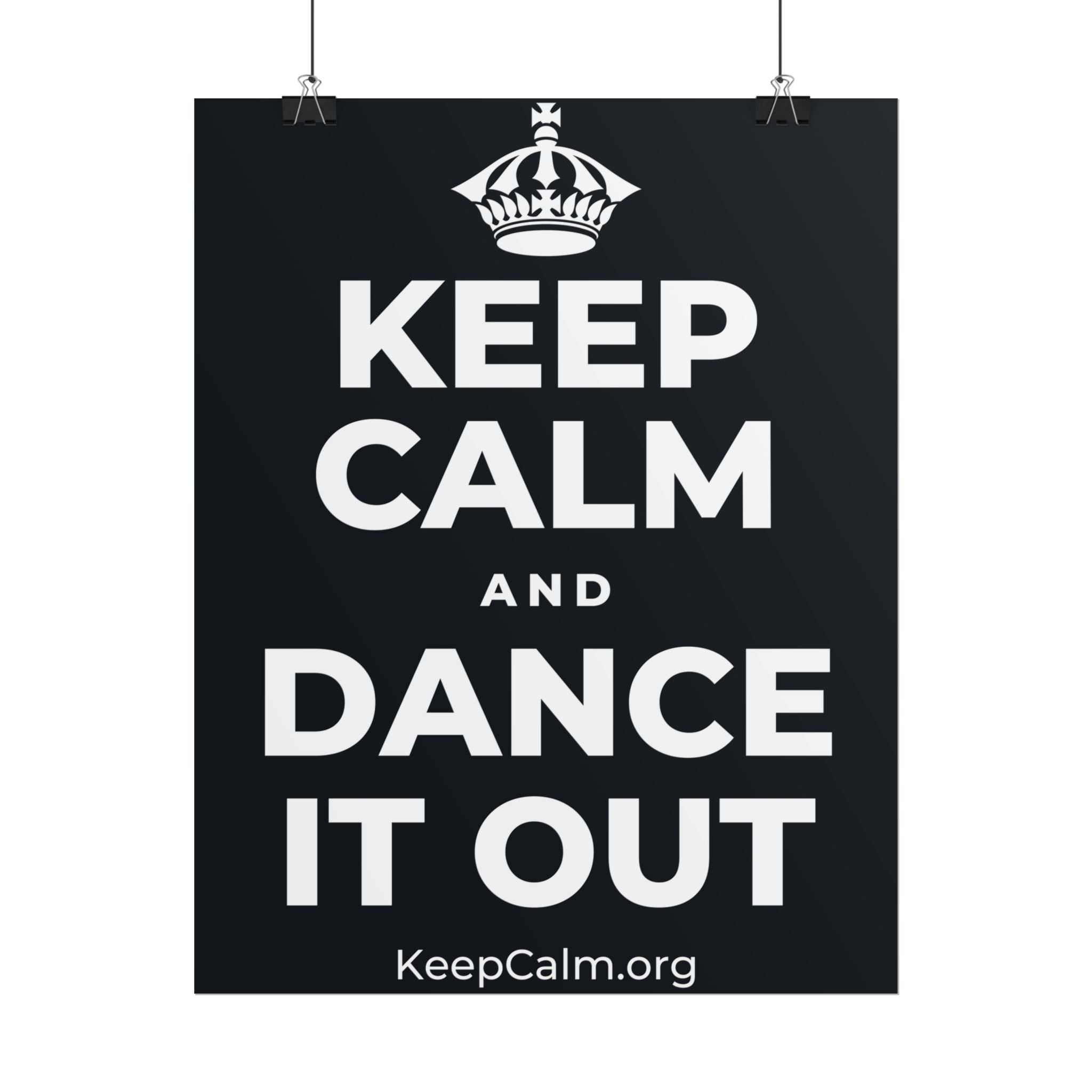 KEEP CALM AND DANCE IT OUT Poster (Dark)