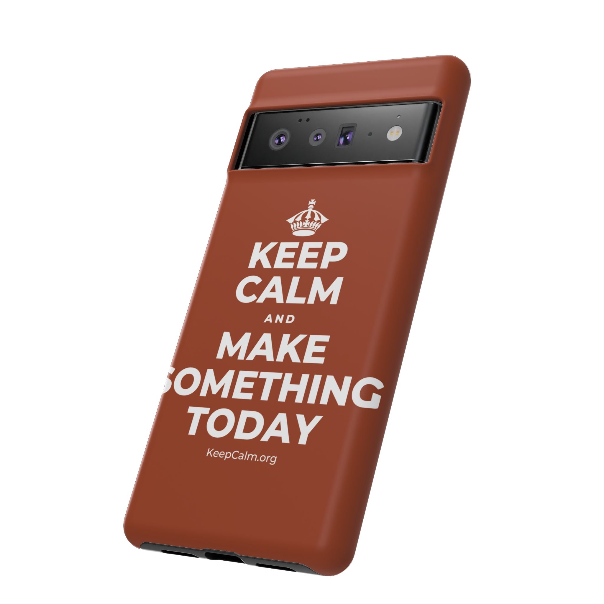 KEEP CALM AND MAKE SOMETHING TODAY Phone Case