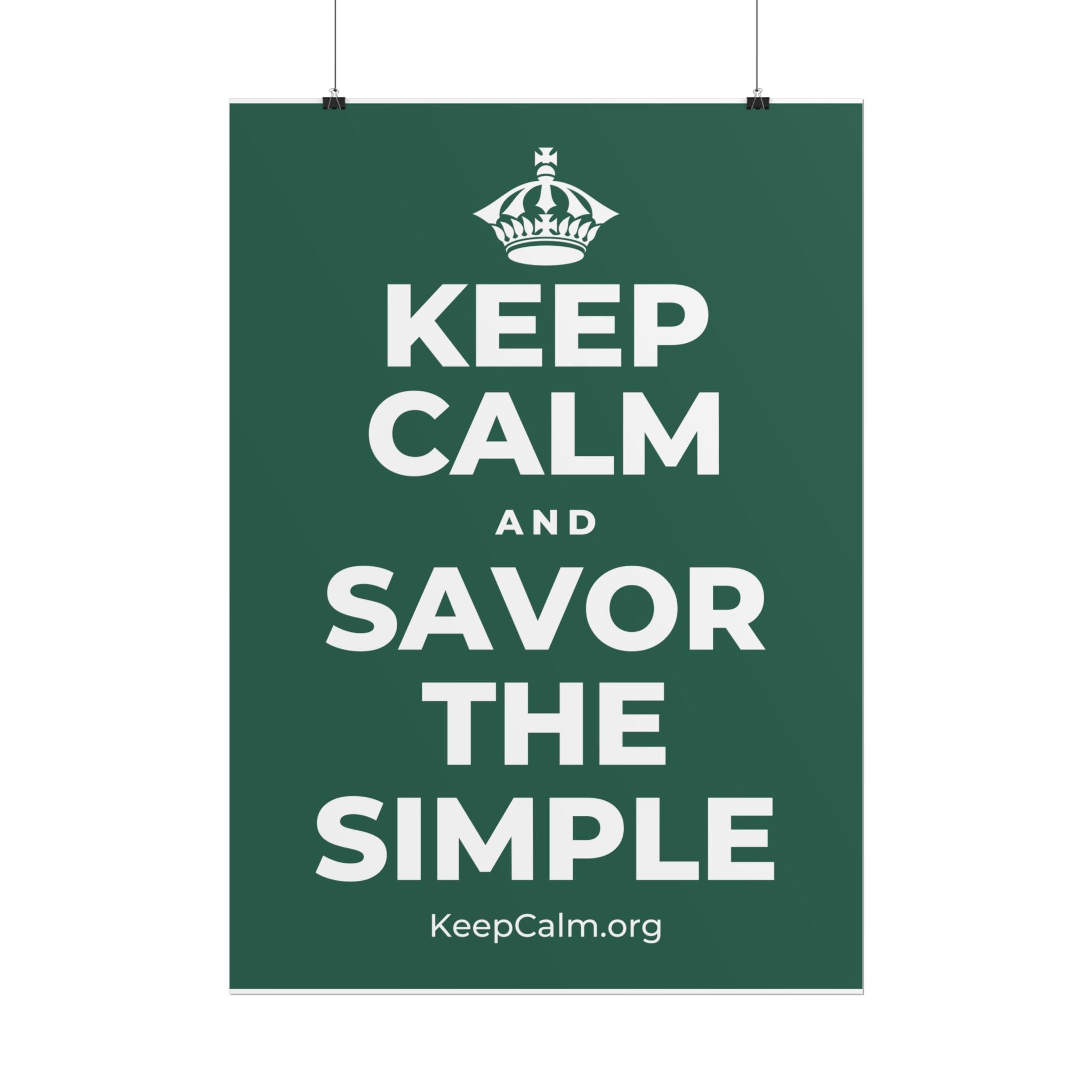KEEP CALM AND SAVOR THE SIMPLE Poster