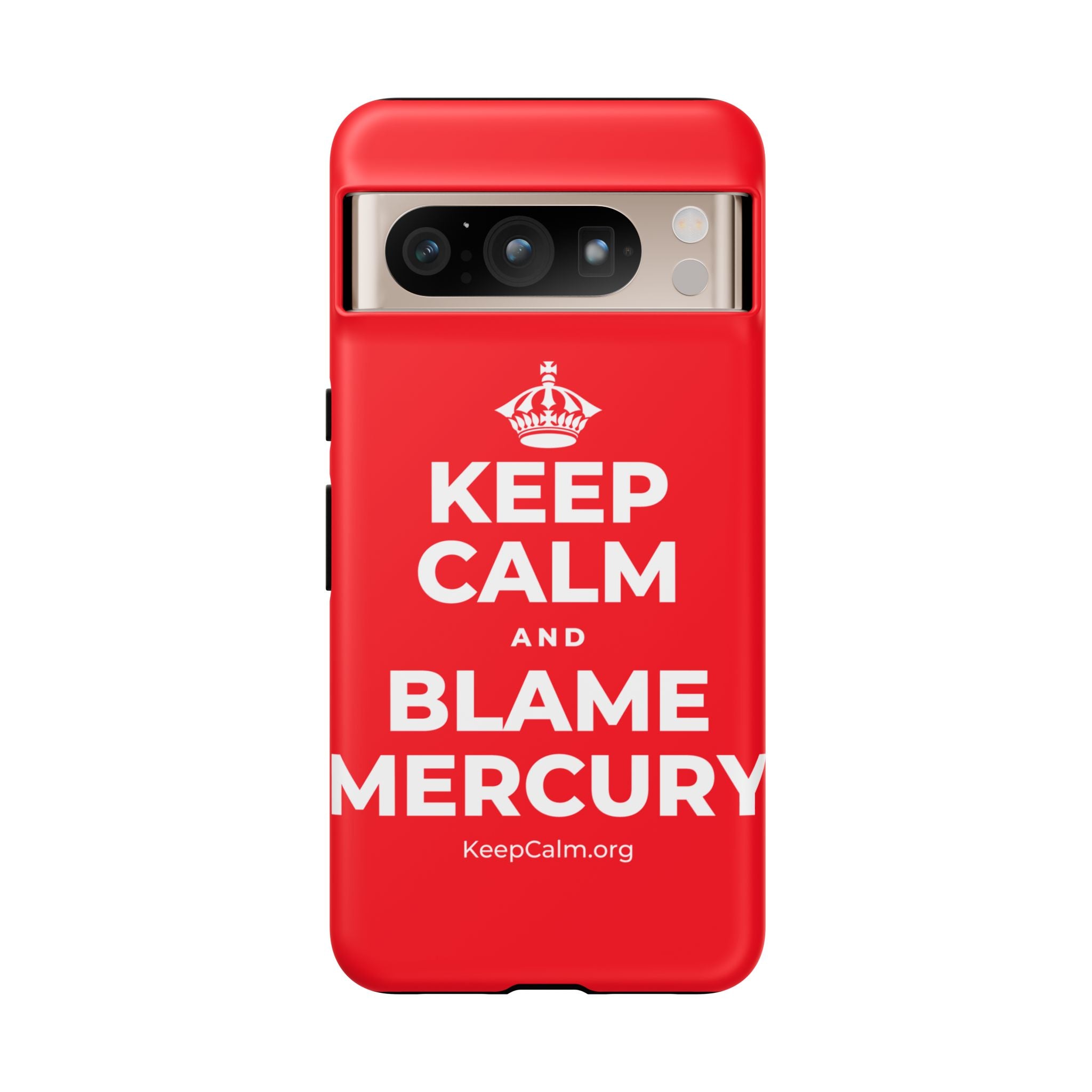 KEEP CALM AND BLAME MERCURY Phone Case