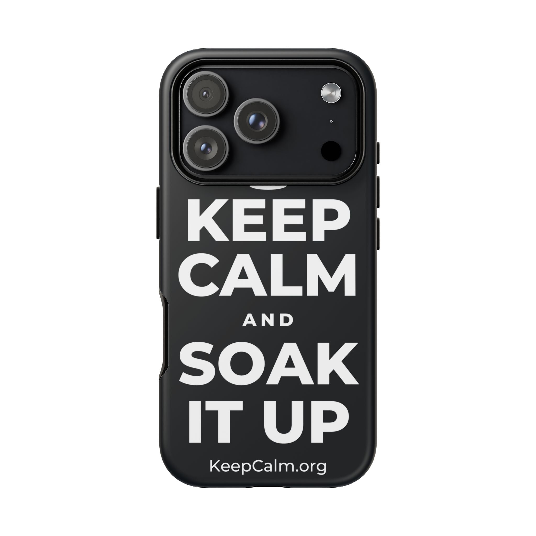 KEEP CALM AND SOAK IT UP Phone Case (Dark)