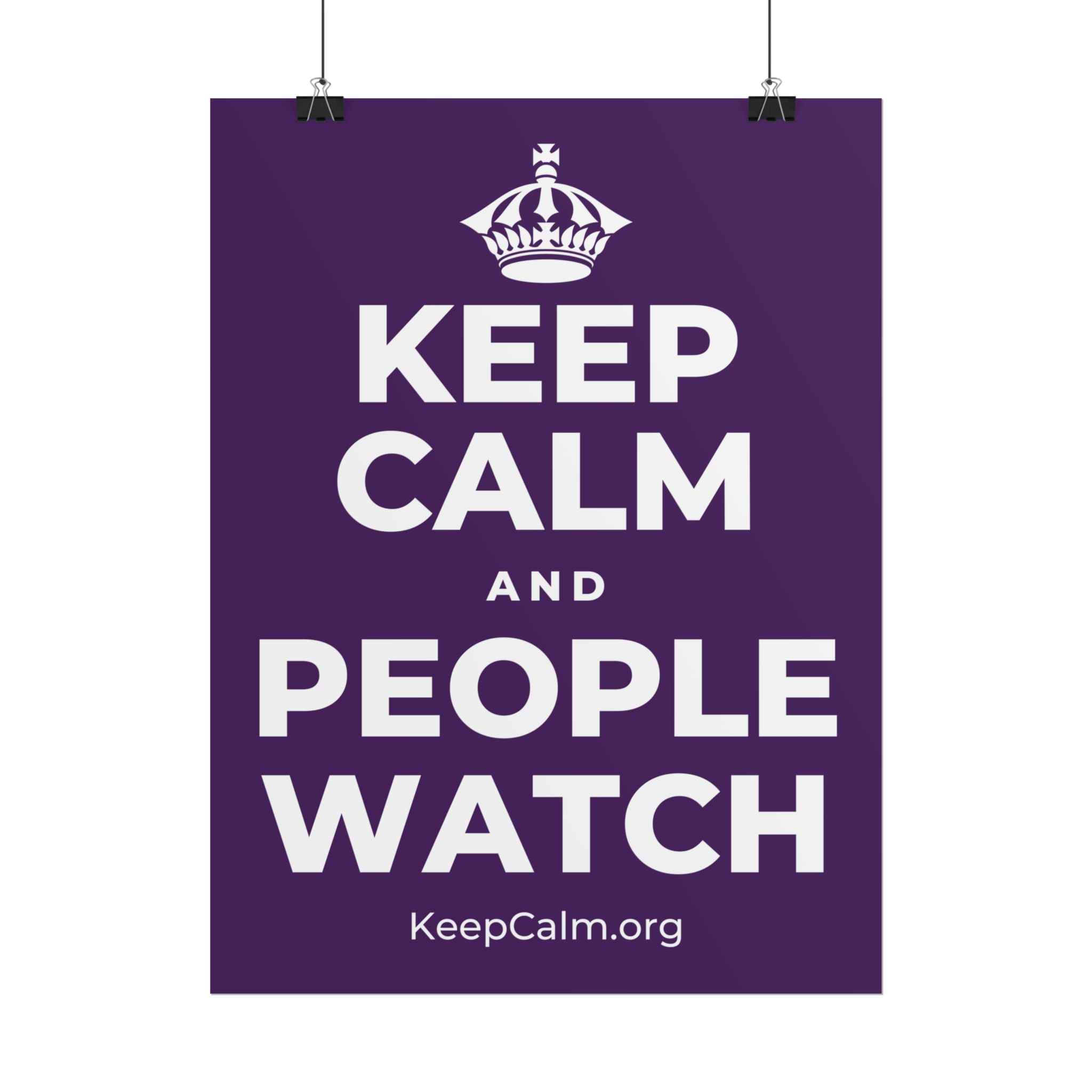 KEEP CALM AND PEOPLE WATCH Poster