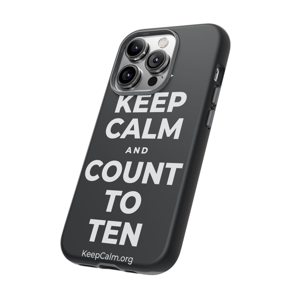 KEEP CALM AND COUNT TO TEN Phone Case (Dark)