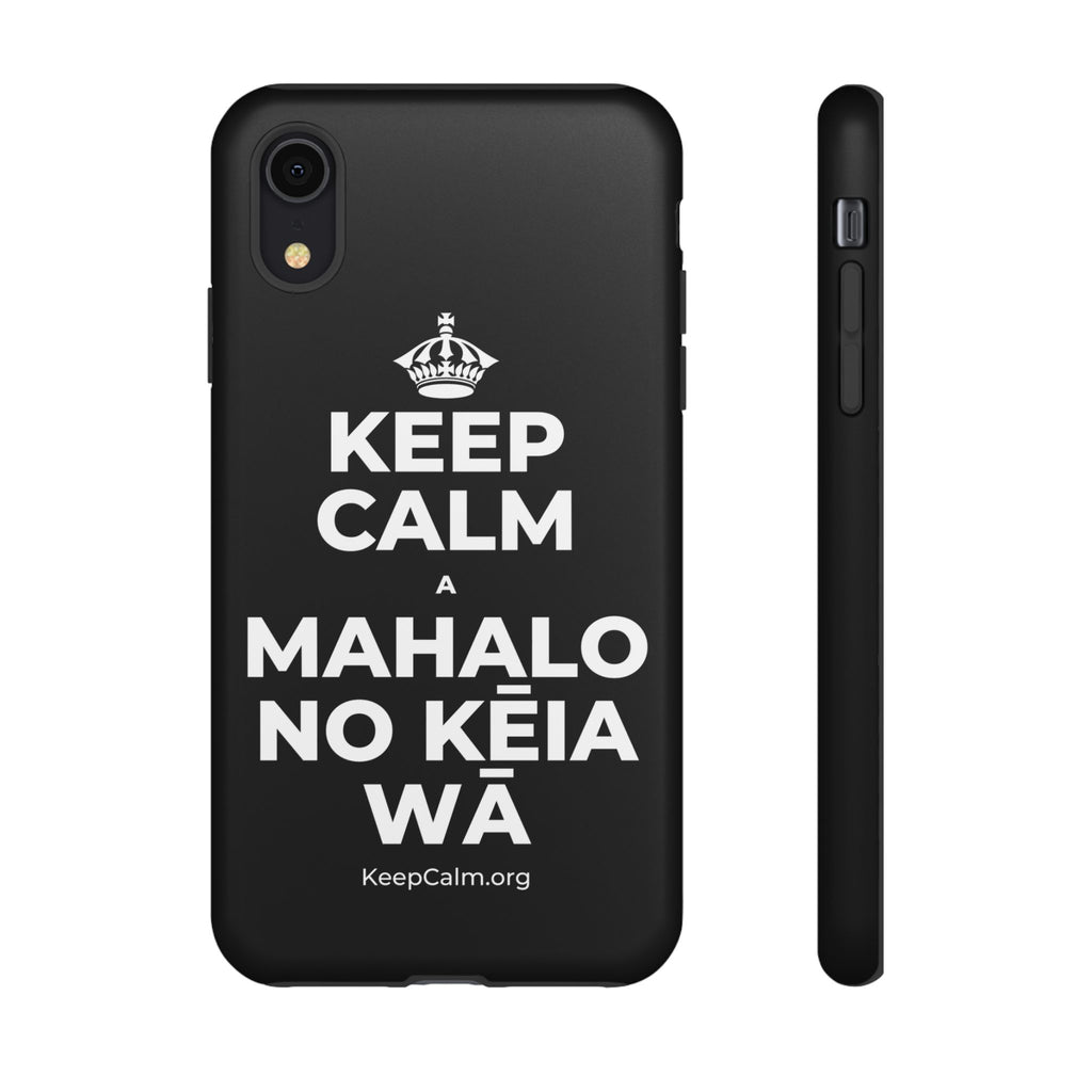 KEEP CALM A MAHALO NO KĒIA WĀ Phone Case