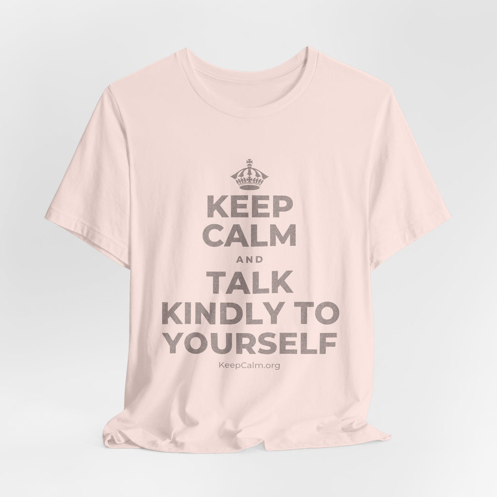 KEEP CALM AND TALK KINDLY TO YOURSELF T-Shirt (Soft Cream–Heather Mauve)
