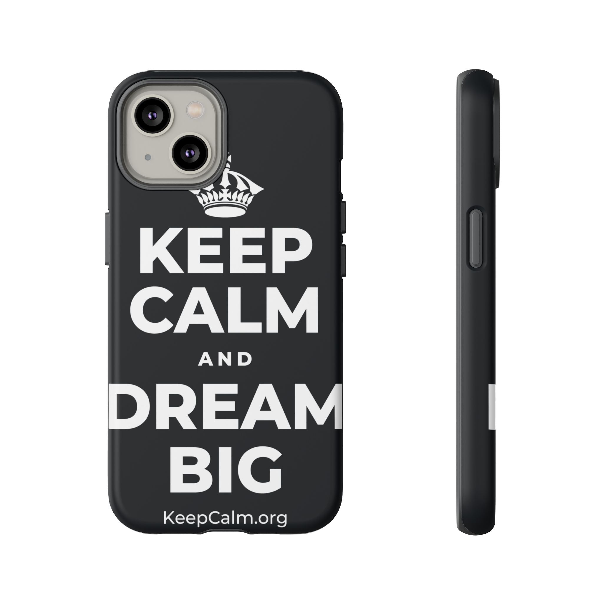 KEEP CALM AND DREAM BIG Phone Case (Dark)