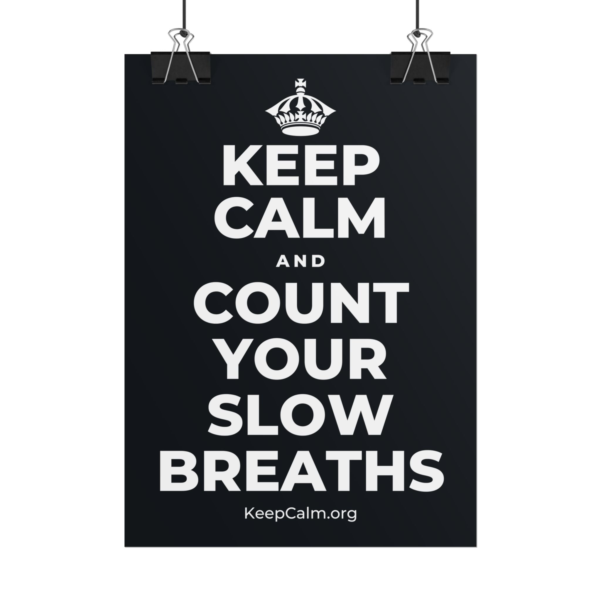 KEEP CALM AND COUNT YOUR SLOW BREATHS Poster (Dark)