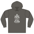 KEEP CALM AND STAY CLOSE Organic Hoodie Tee
