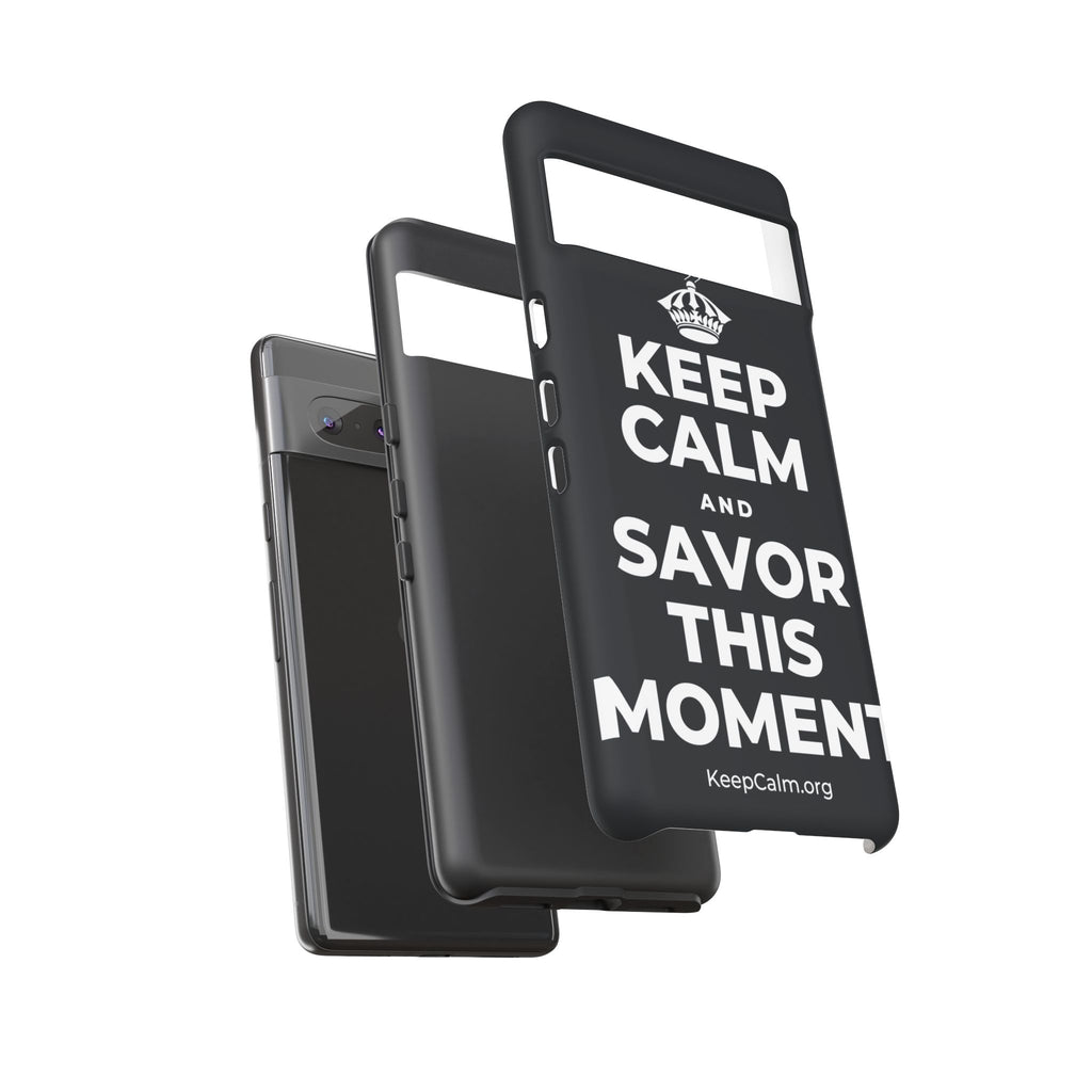 KEEP CALM AND SAVOR THIS MOMENT Phone Case (Dark)