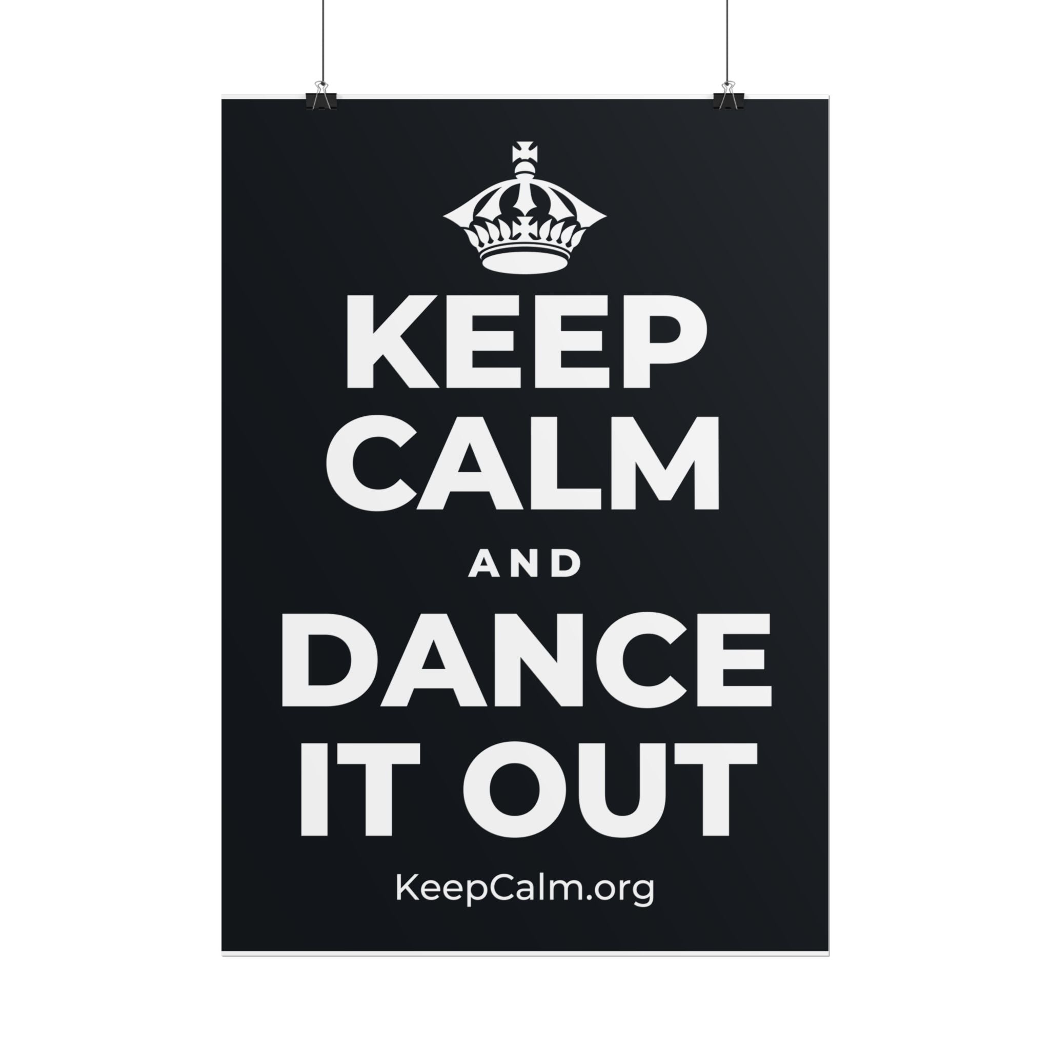 KEEP CALM AND DANCE IT OUT Poster (Dark)