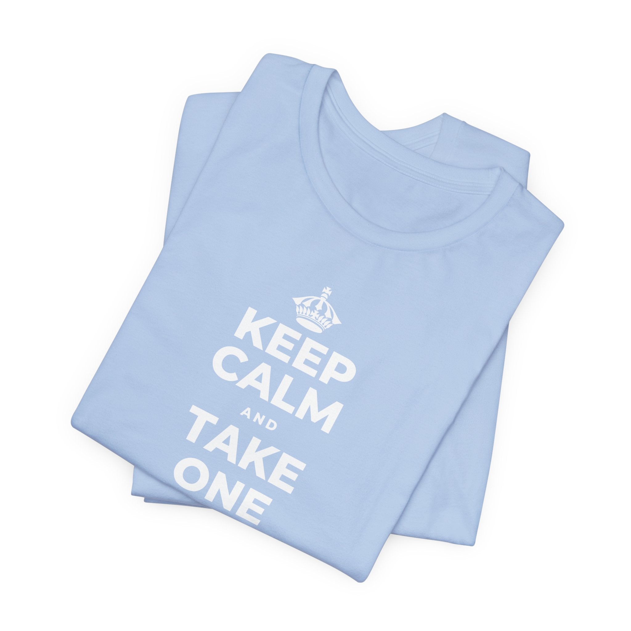 KEEP CALM AND TAKE ONE GOOD DAY AT A TIME T-Shirt (Baby Blue–Silver)