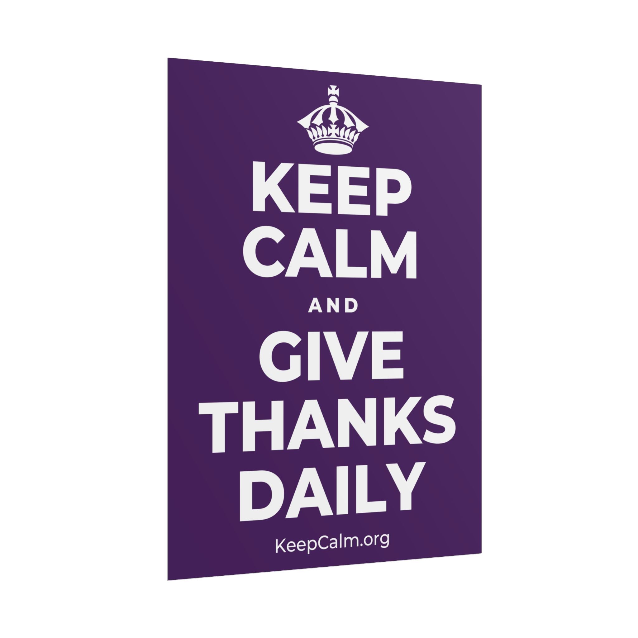 KEEP CALM AND GIVE THANKS DAILY Poster
