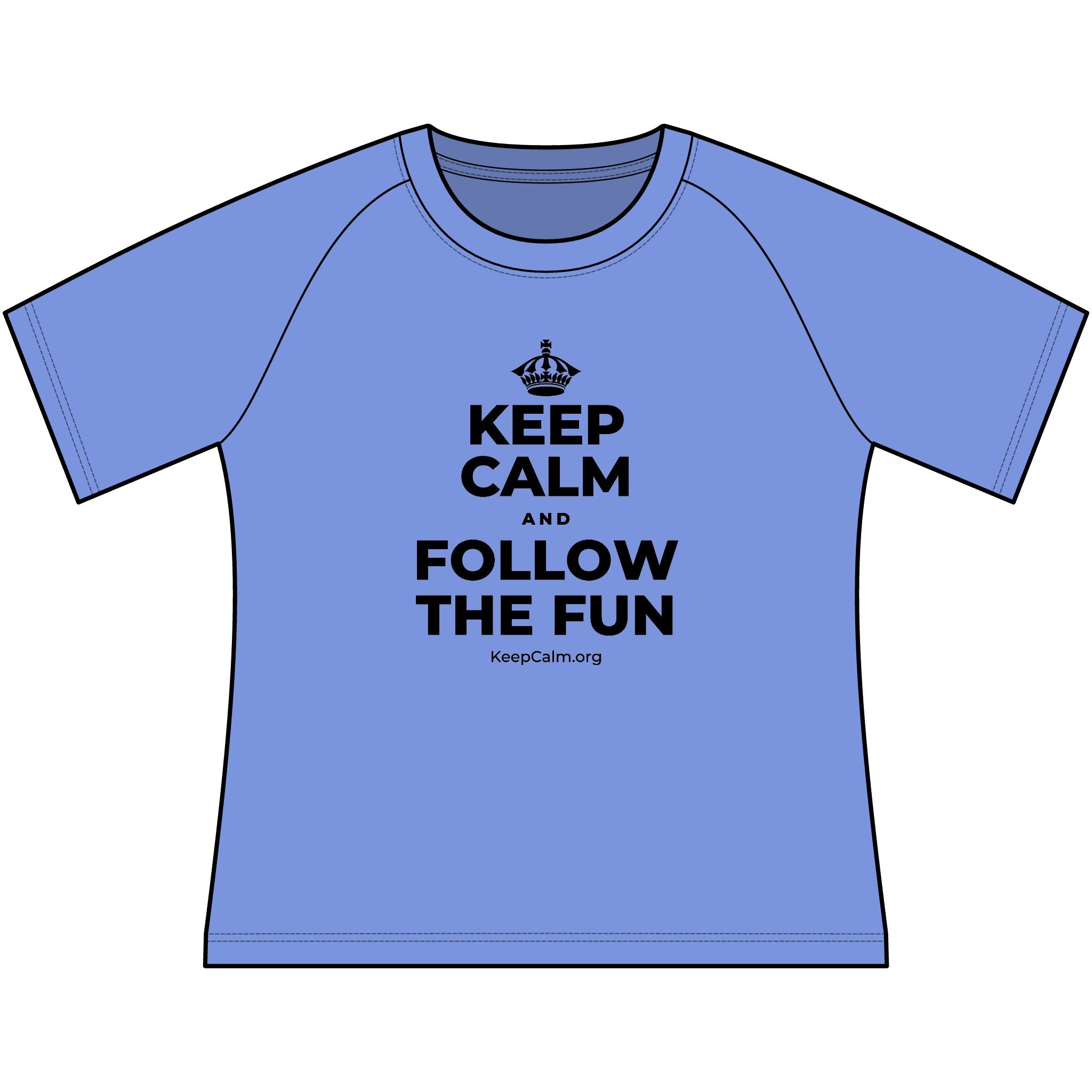 KEEP CALM AND FOLLOW THE FUN Women's Raglan Tee