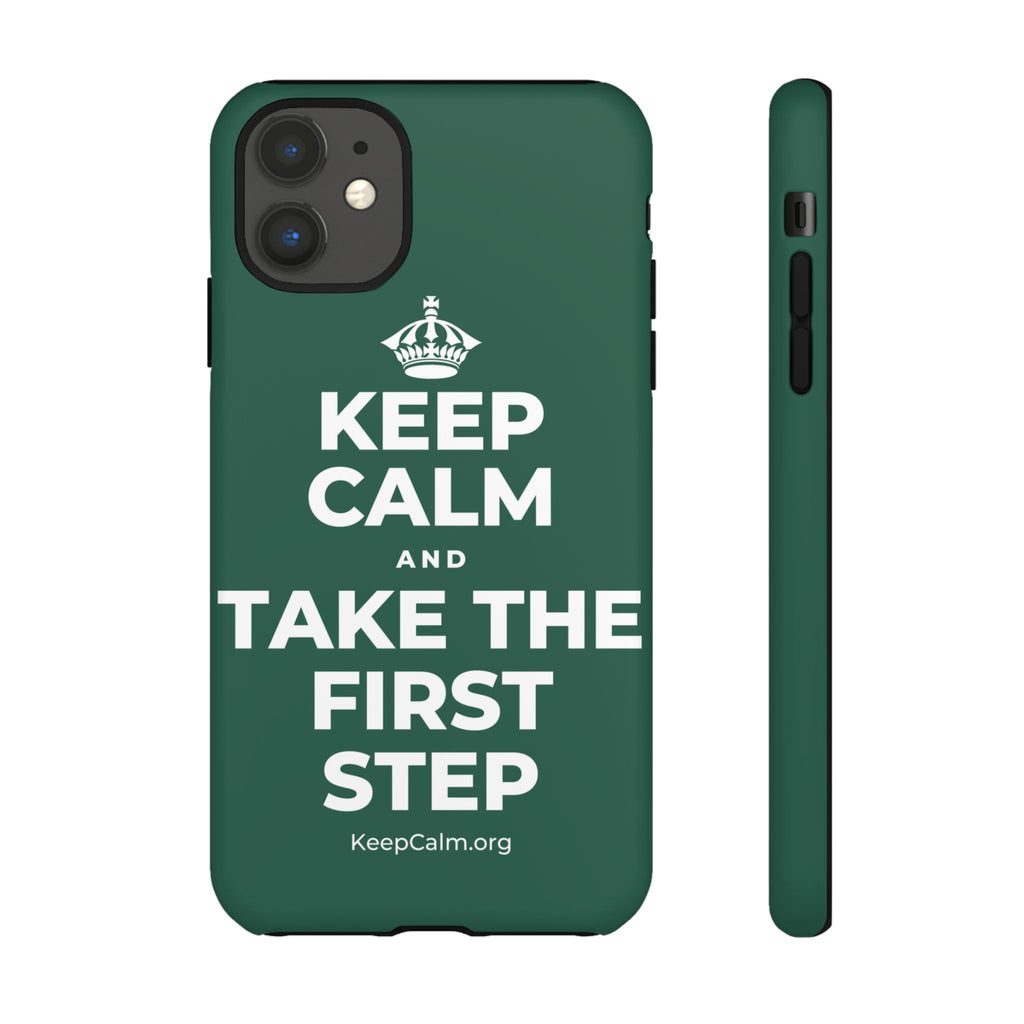 KEEP CALM AND TAKE THE FIRST STEP Phone Case