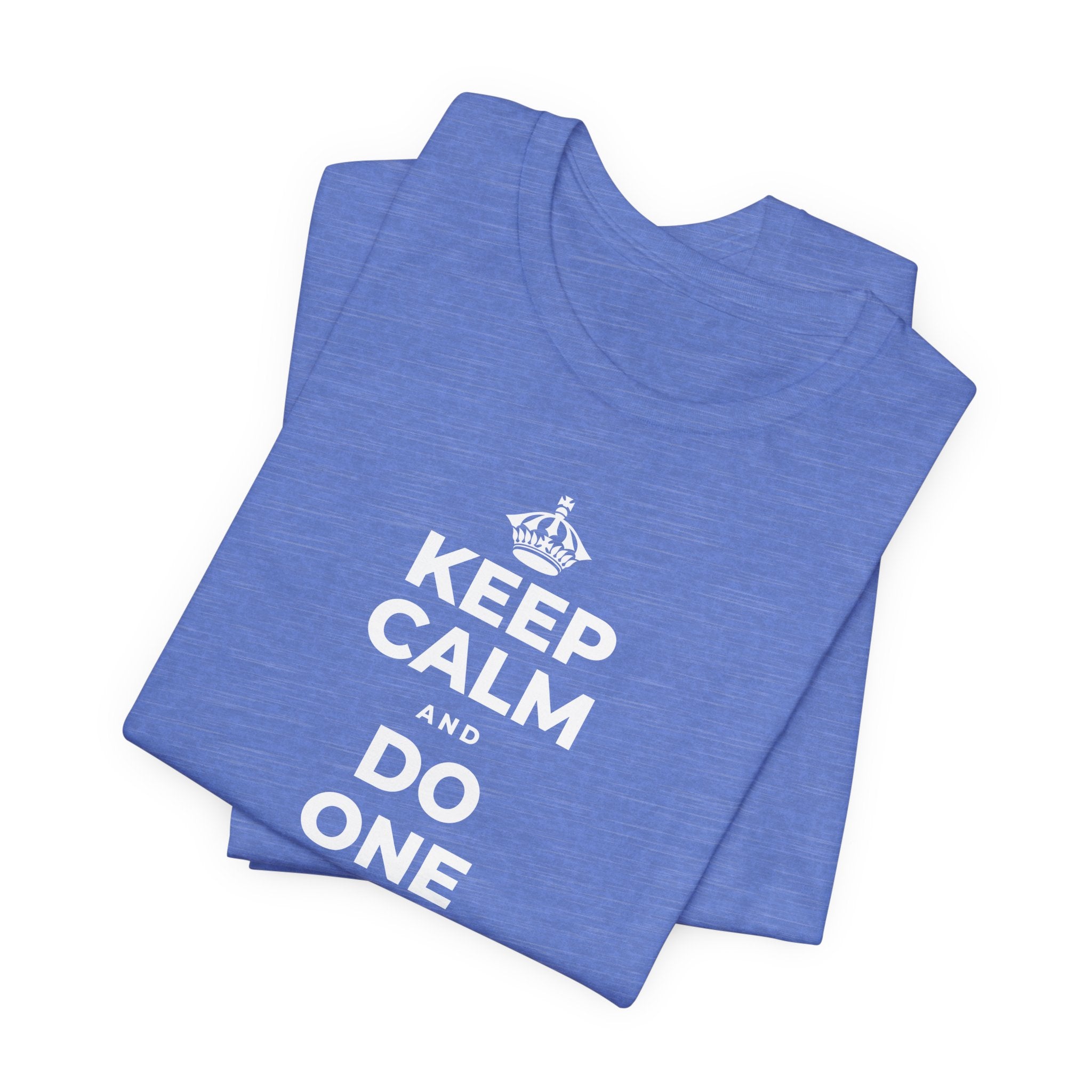 KEEP CALM AND DO ONE THING, THEN THE NEXT T-Shirt (Soft Cream–Heather Mauve)
