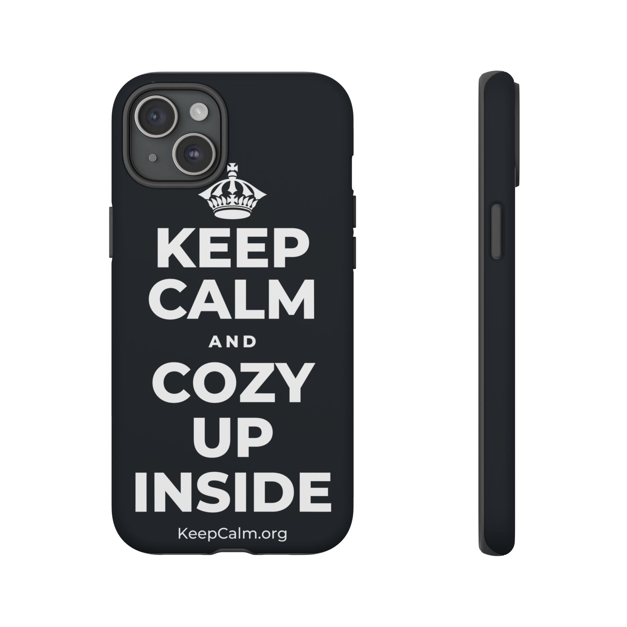 KEEP CALM AND COZY UP INSIDE Phone Case (Dark)