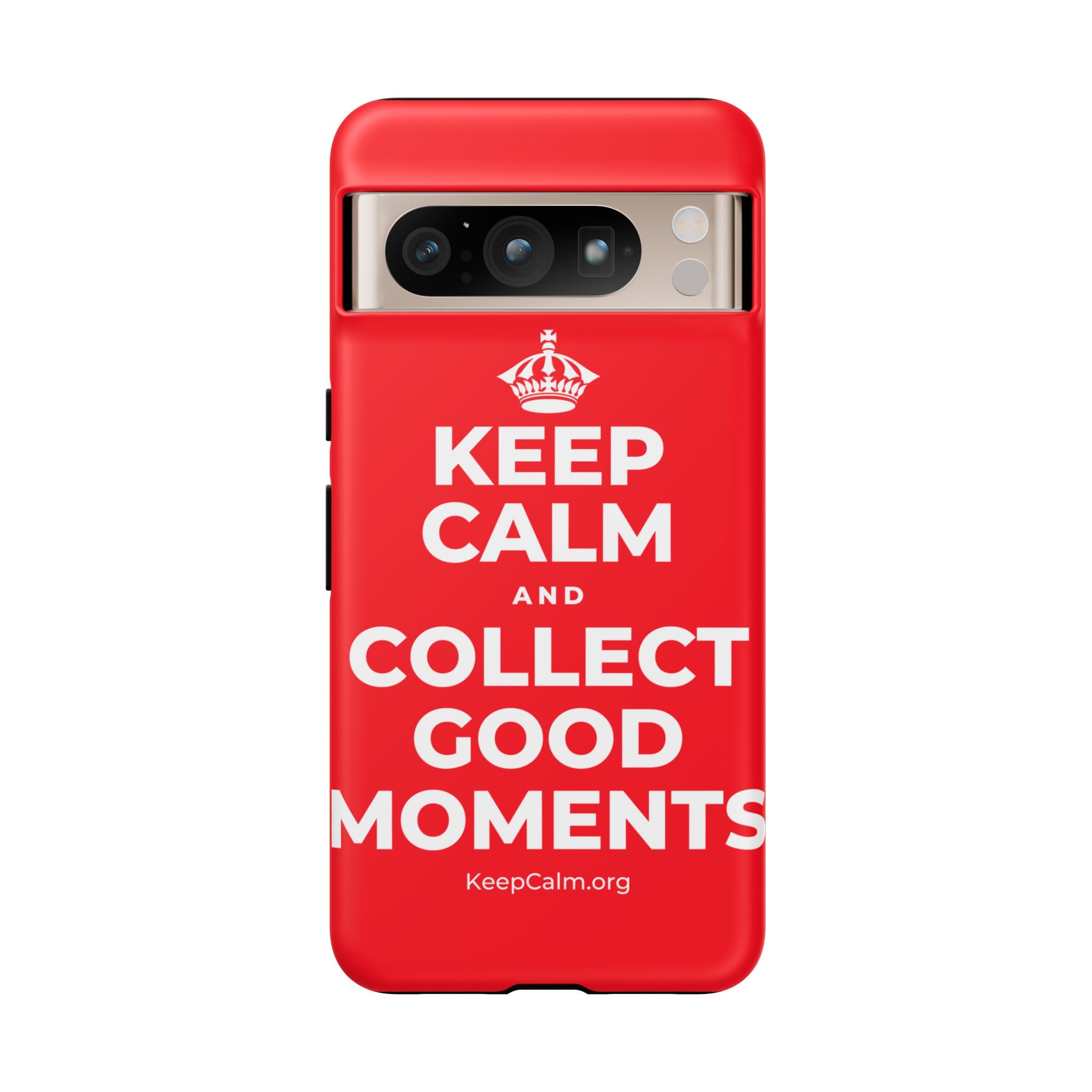 KEEP CALM AND COLLECT GOOD MOMENTS Phone Case
