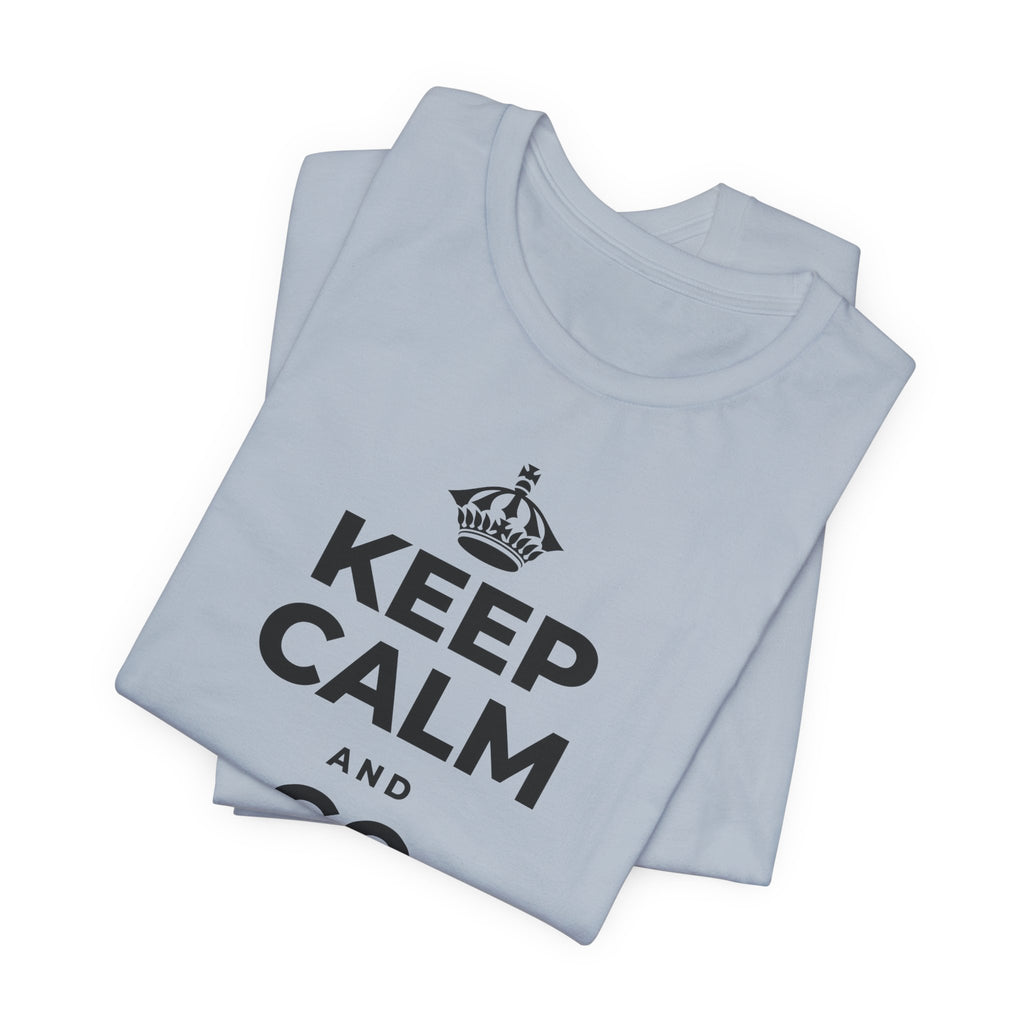 KEEP CALM AND GO FOR IT T-Shirt (White–Asphalt)