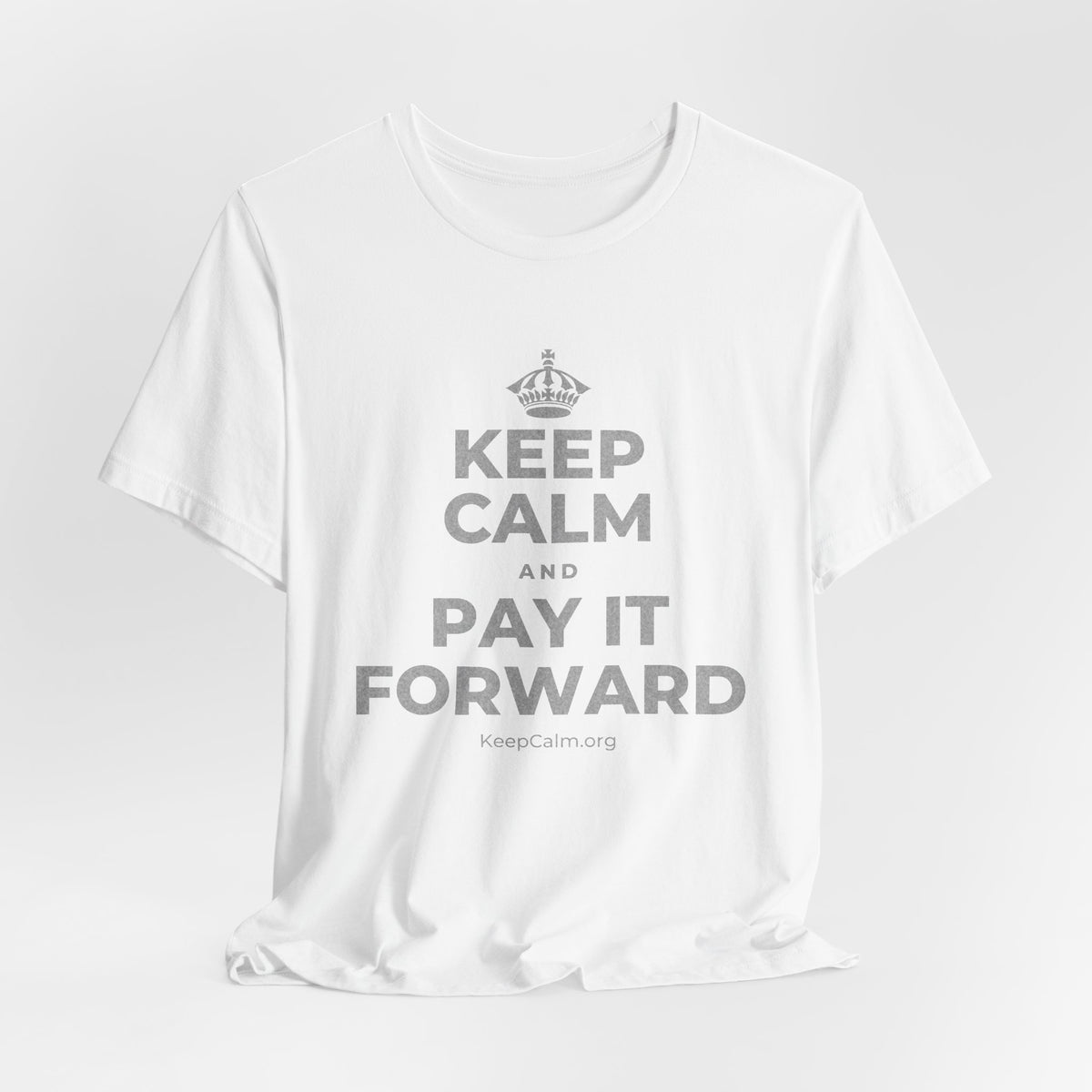 KEEP CALM AND PAY IT FORWARD T-Shirt (White–Asphalt)