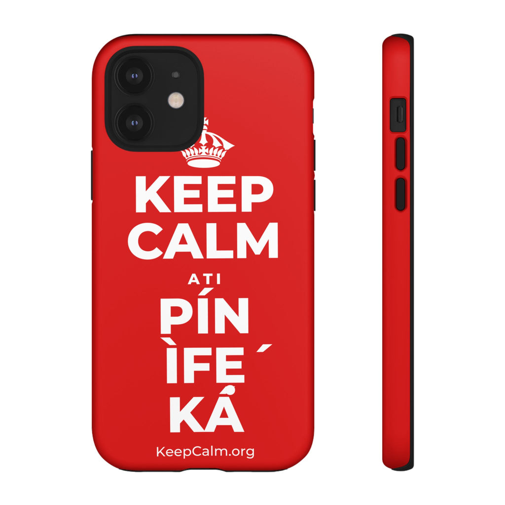 KEEP CALM ATI PÍN ÌFẸ́ KÁ Phone Case