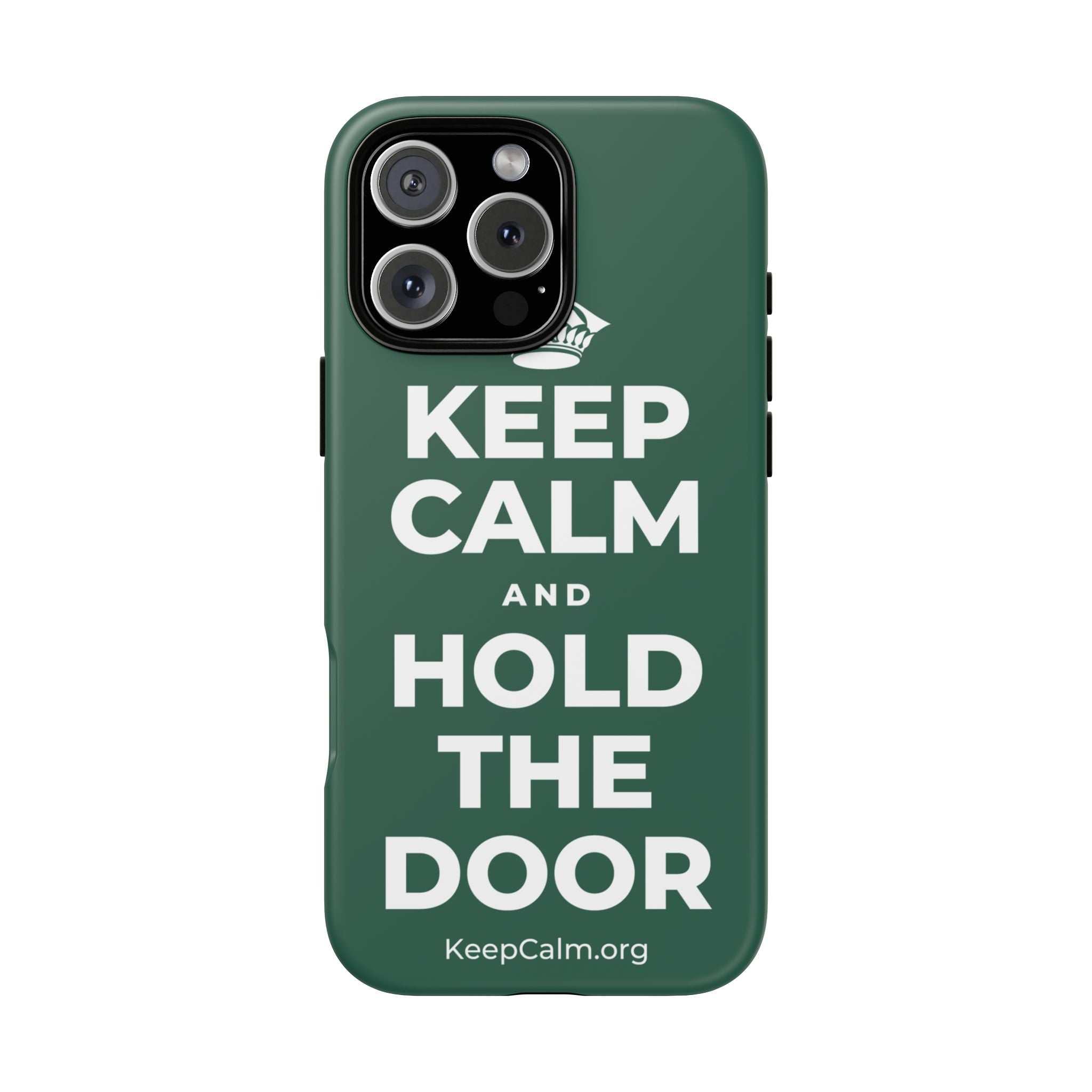 KEEP CALM AND HOLD THE DOOR Phone Case