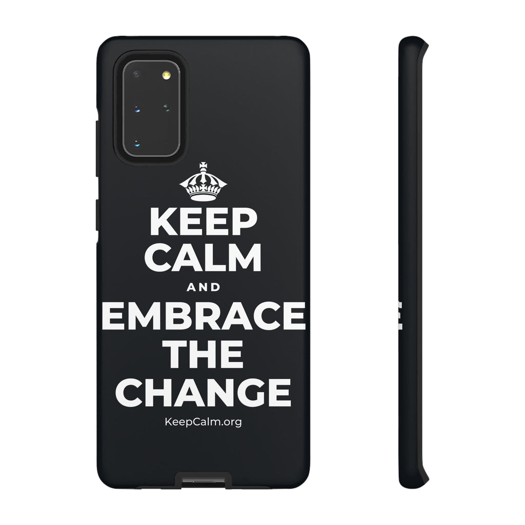 KEEP CALM AND EMBRACE THE CHANGE Phone Case (Dark)