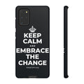 KEEP CALM AND EMBRACE THE CHANGE Phone Case (Dark)