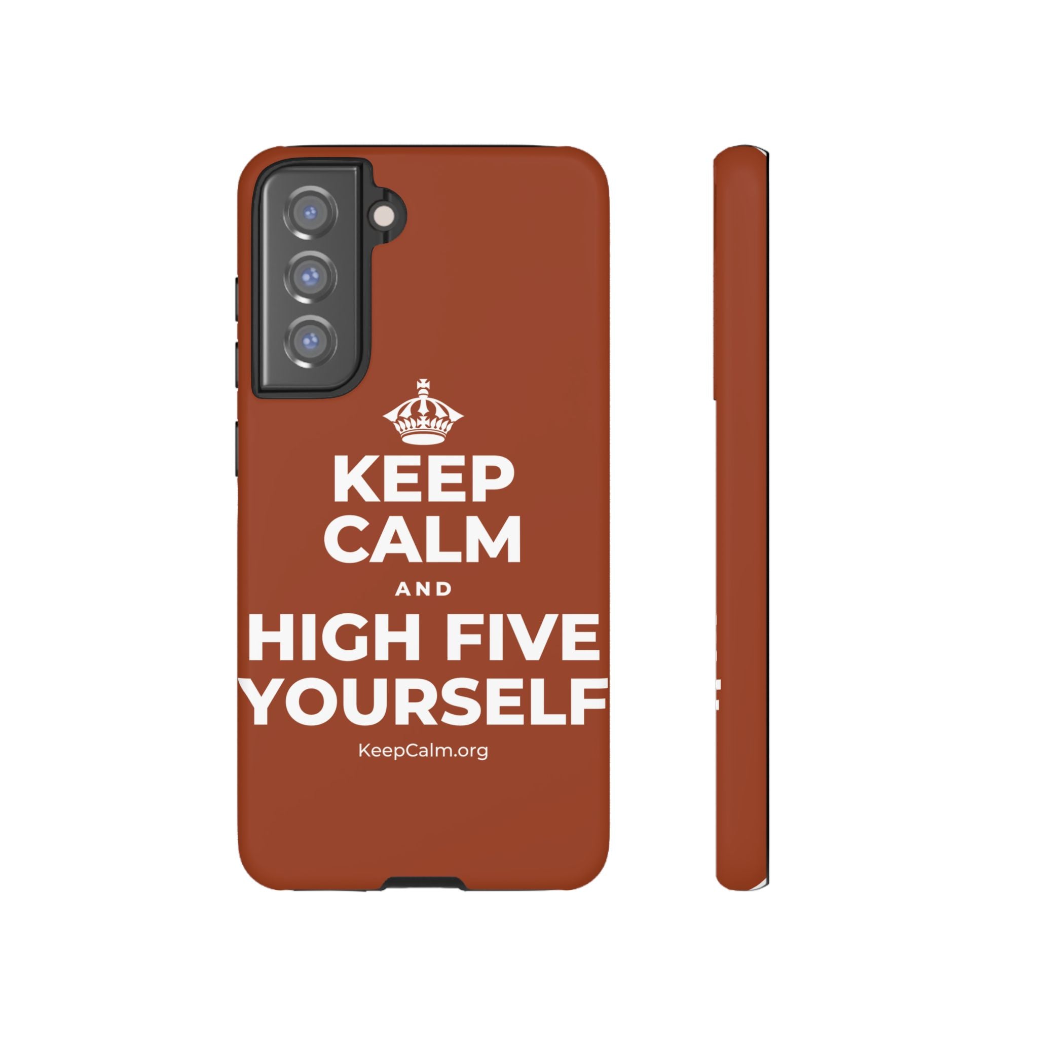 KEEP CALM AND HIGH FIVE YOURSELF Phone Case