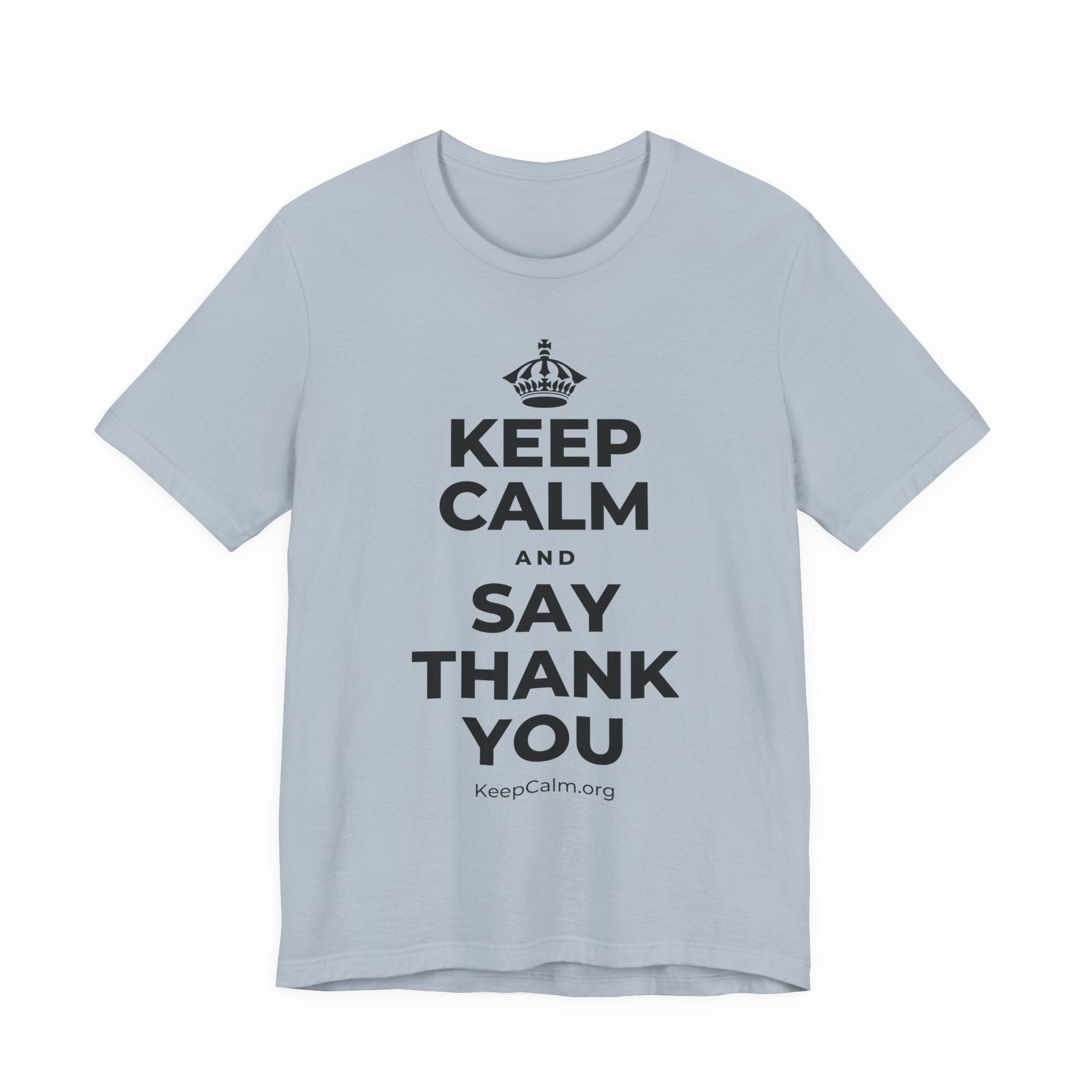 KEEP CALM AND SAY THANK YOU T-Shirt (White–Asphalt)