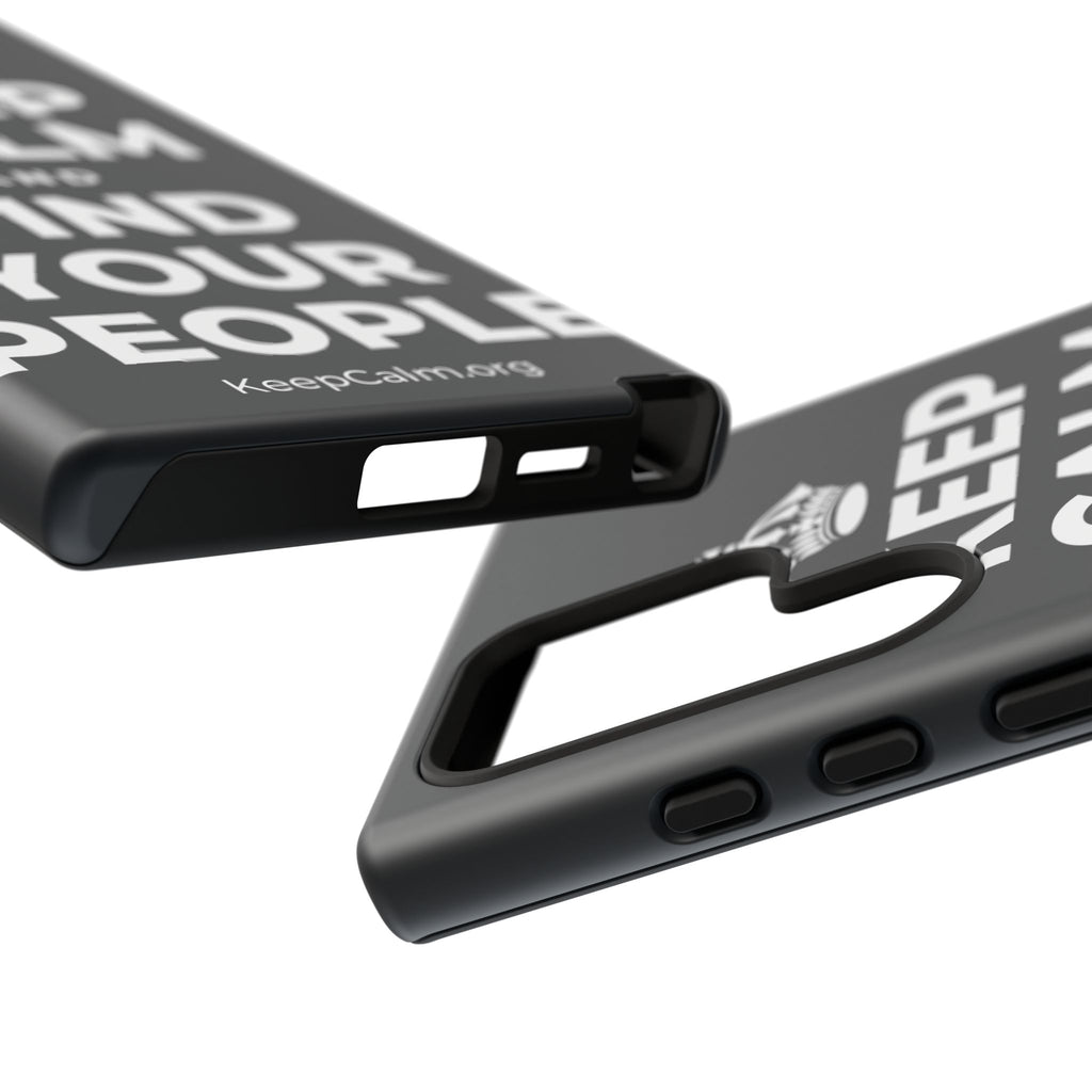 KEEP CALM AND FIND YOUR PEOPLE Phone Case (Dark)