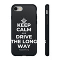 KEEP CALM AND DRIVE THE LONG WAY Phone Case (Dark)