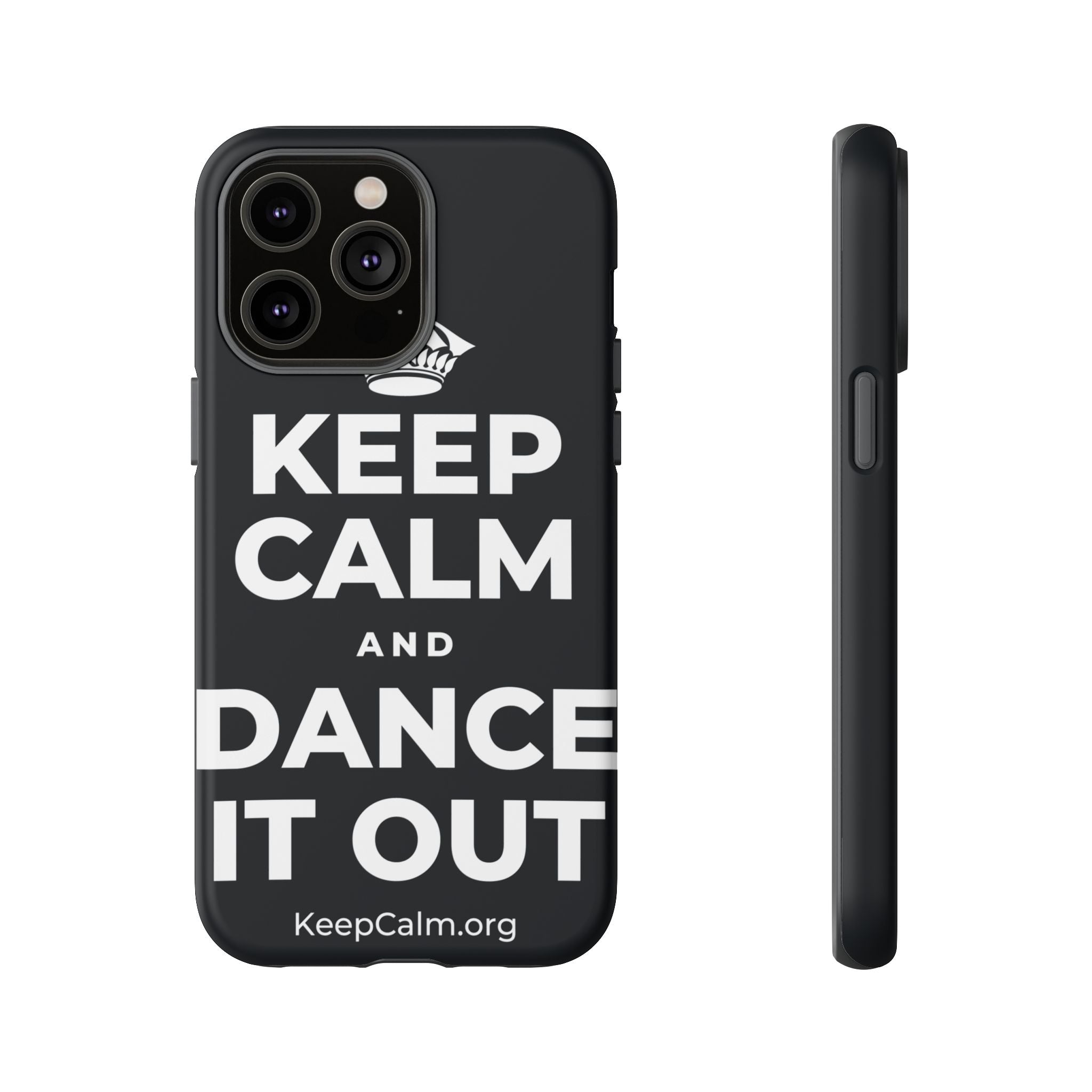 KEEP CALM AND DANCE IT OUT Phone Case (Dark)