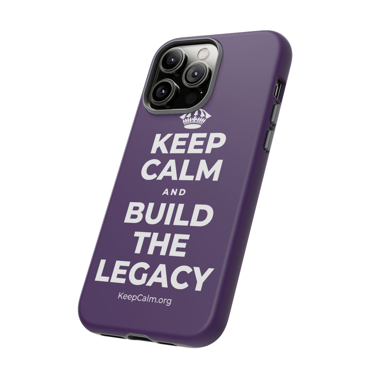 KEEP CALM AND BUILD THE LEGACY Phone Case