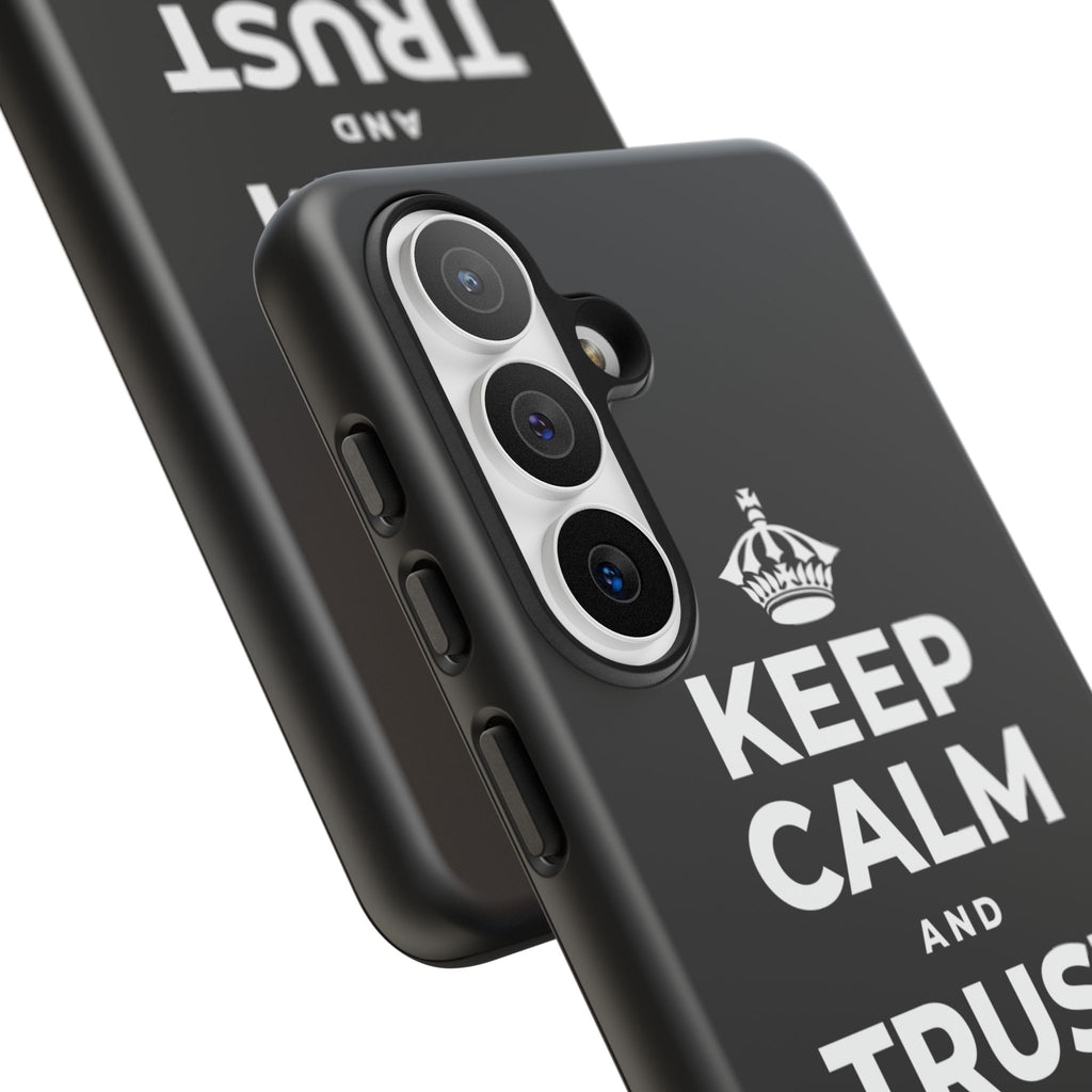 KEEP CALM AND TRUST THE PROCESS Phone Case